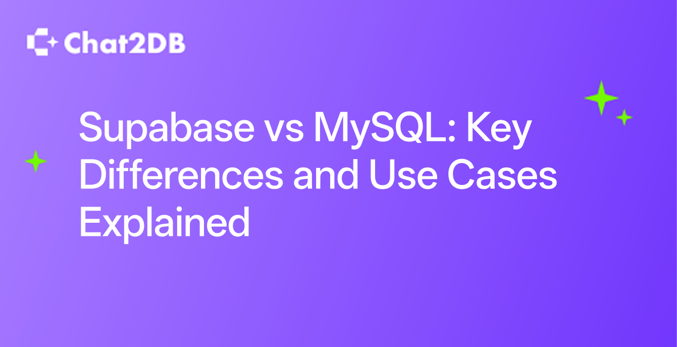 Supabase vs MySQL: Key Differences and Use Cases Explained