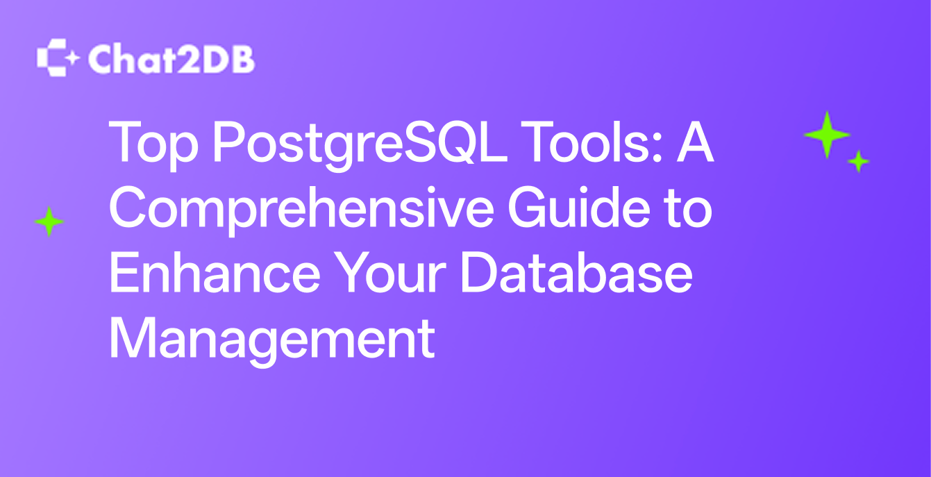 Top PostgreSQL Tools: A Comprehensive Guide to Enhance Your Database Management