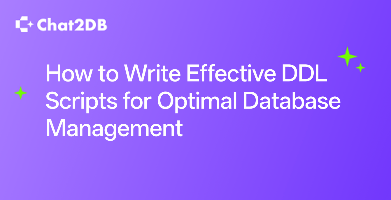 How to Write Effective DDL Scripts for Optimal Database Management
