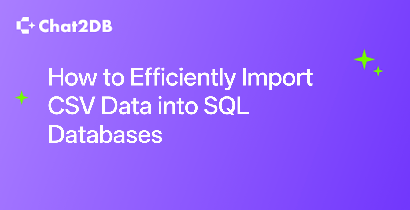 How to Efficiently Import CSV Data into SQL Databases