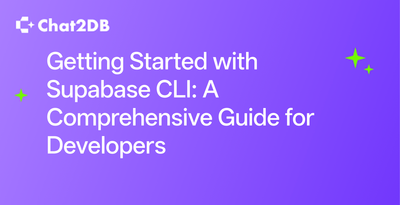 Getting Started with Supabase CLI: A Comprehensive Guide for Developers