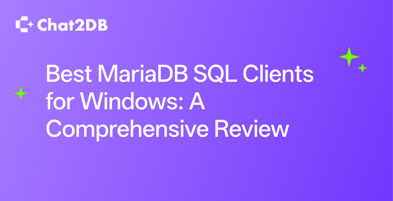 Best MariaDB SQL Clients for Windows: A Comprehensive Review
