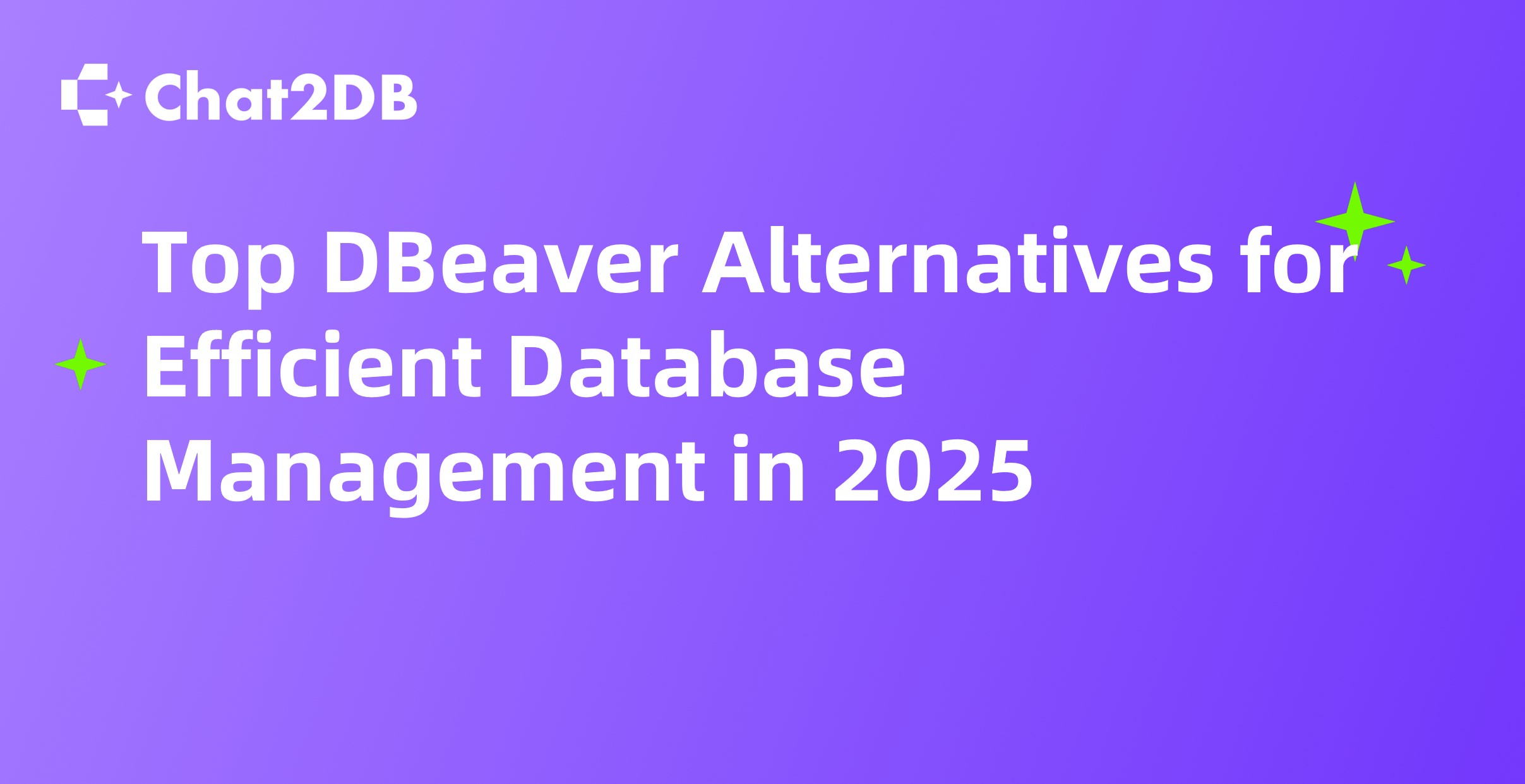 Top DBeaver Alternatives for Efficient Database Management in 2025