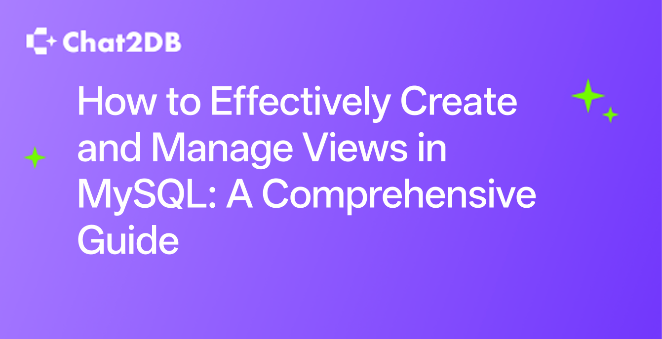 How to Effectively Create and Manage Views in MySQL: A Comprehensive Guide