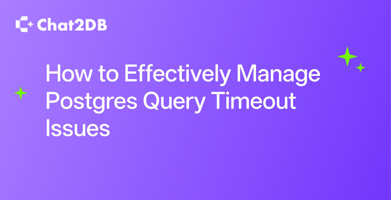 How to Effectively Manage Postgres Query Timeout Issues
