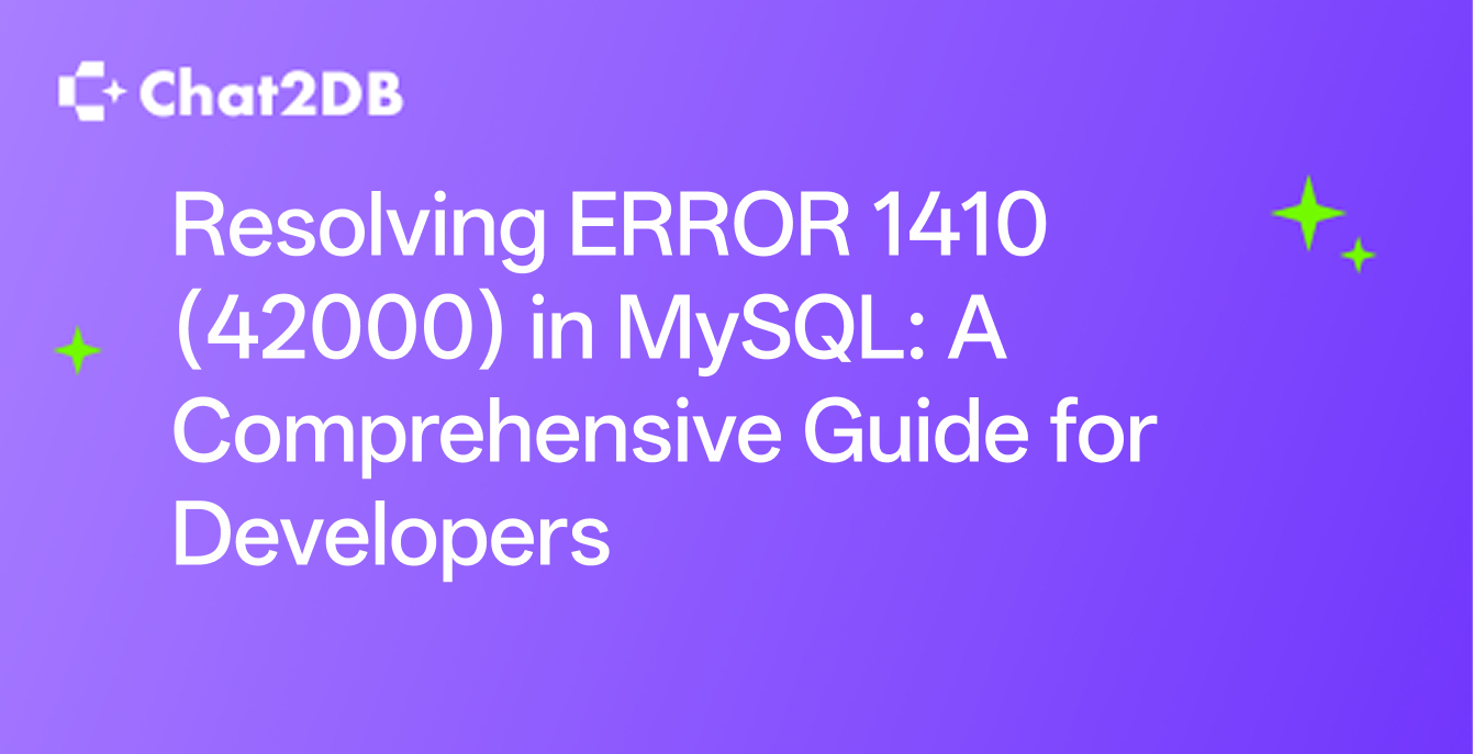 Resolving ERROR 1410 (42000) in MySQL: A Comprehensive Guide for Developers