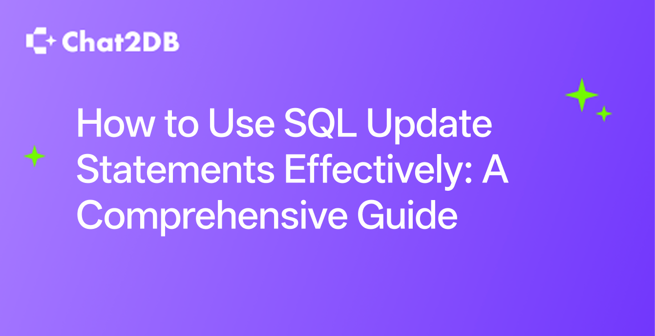 How to Use SQL Update Statements Effectively: A Comprehensive Guide