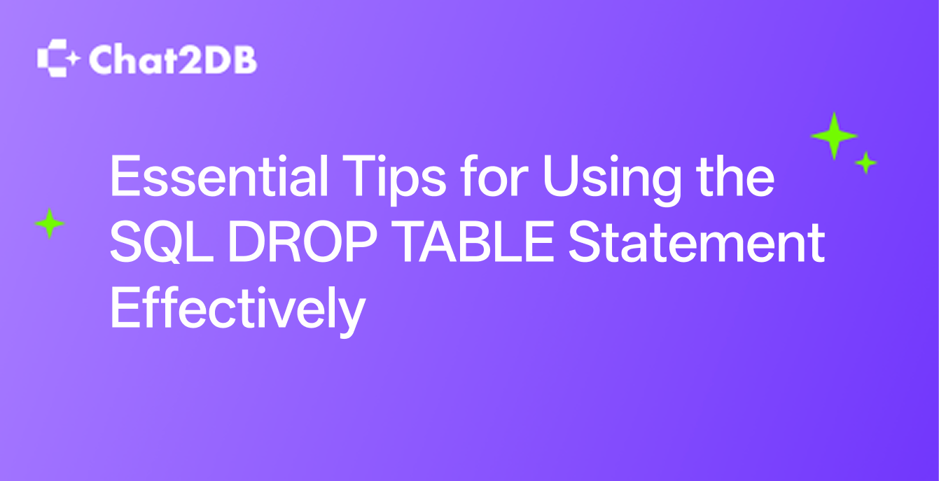Essential Tips for Using the SQL DROP TABLE Statement Effectively