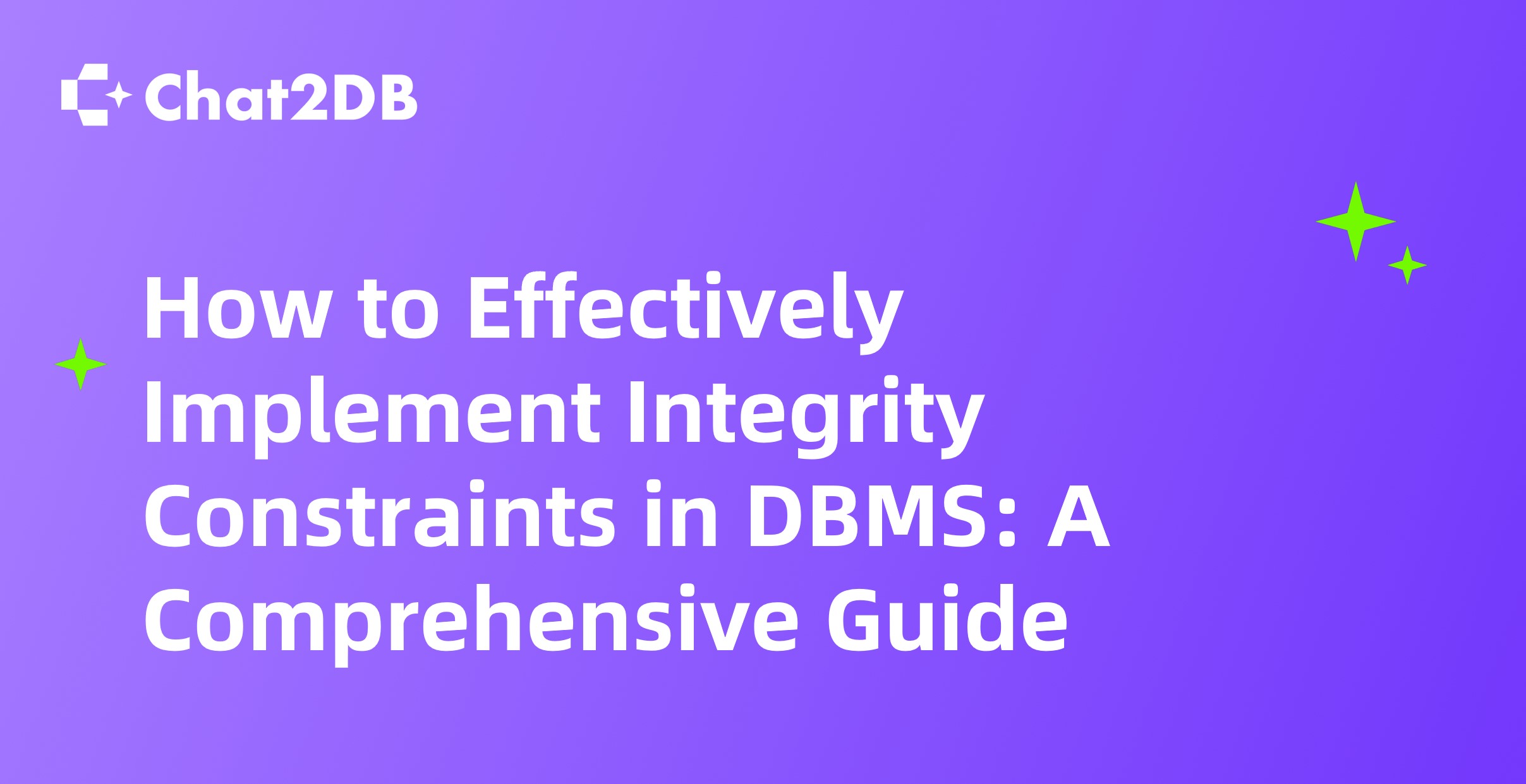 How to Effectively Implement Integrity Constraints in DBMS: A Comprehensive Guide