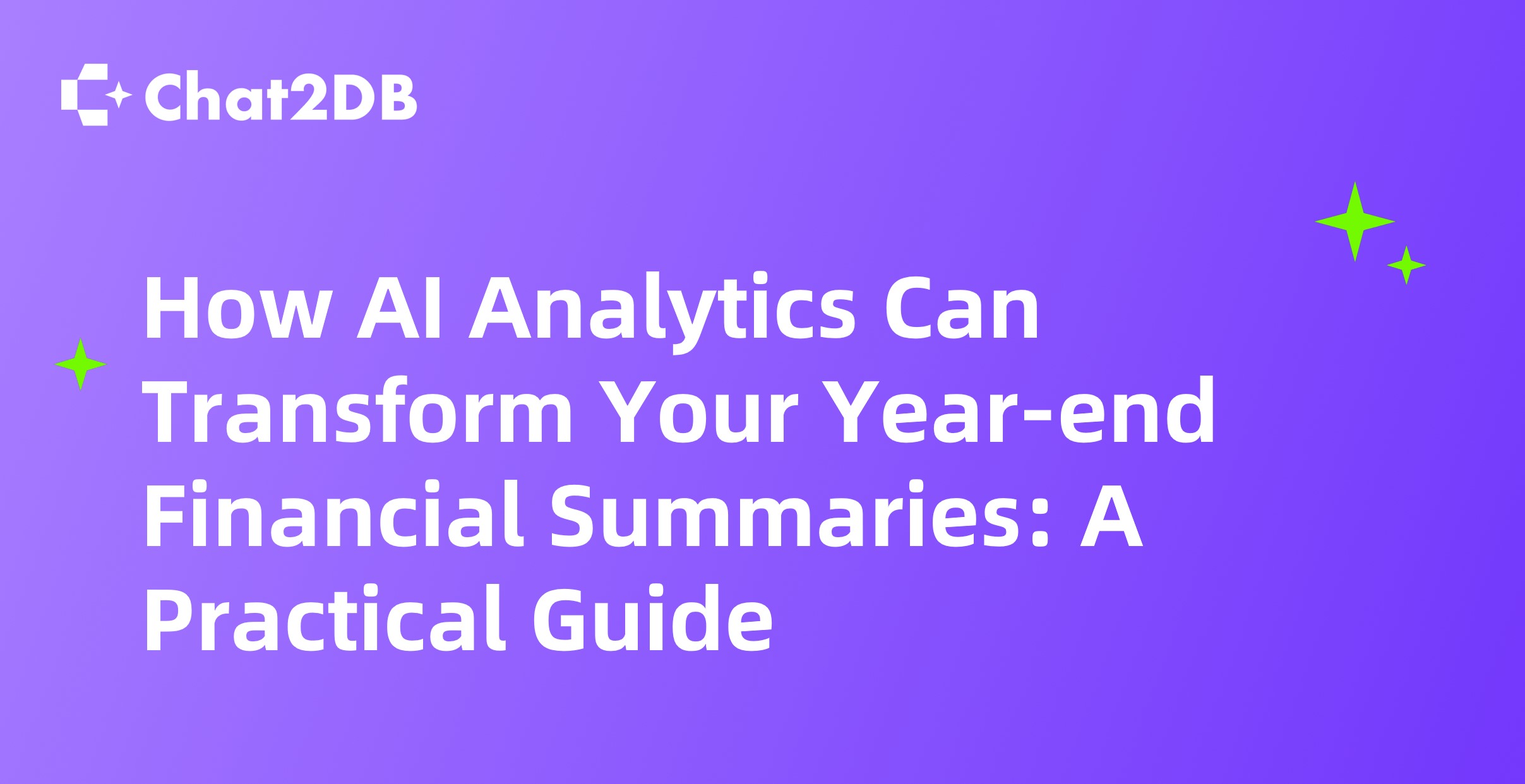 How AI Analytics Can Transform Your Year-end Financial Summaries: A Practical Guide