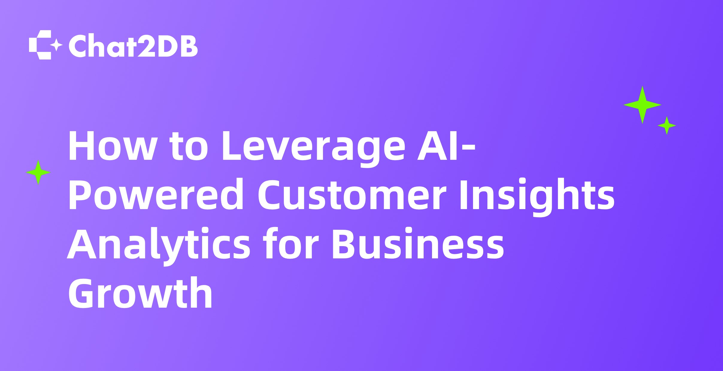 How to Leverage AI-Powered Customer Insights Analytics for Business Growth