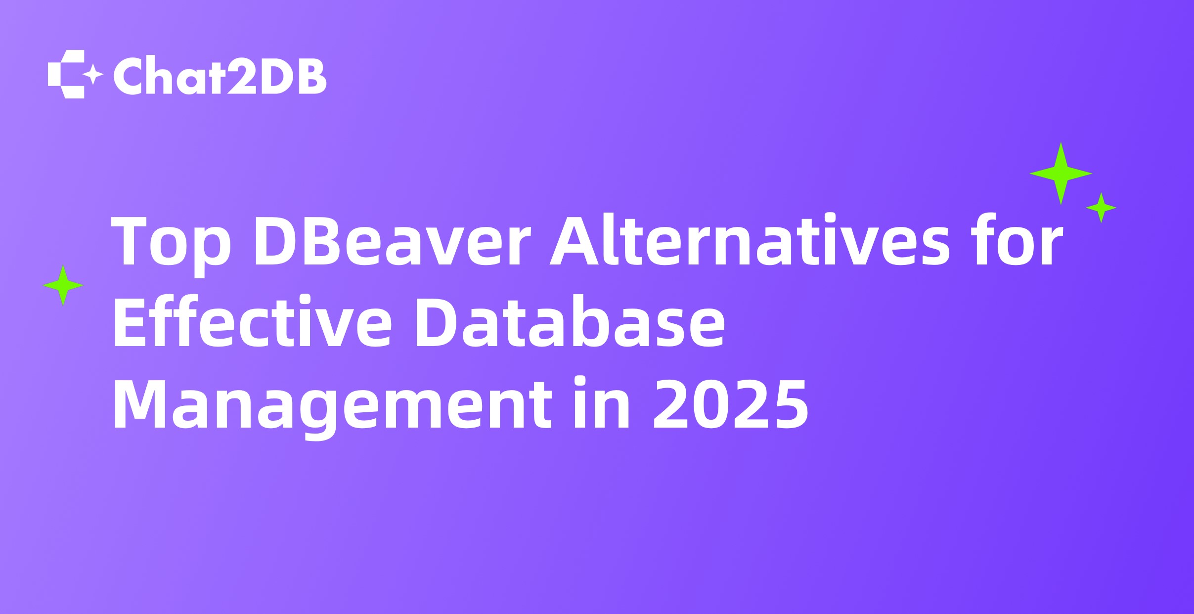 Top DBeaver Alternatives for Effective Database Management in 2025