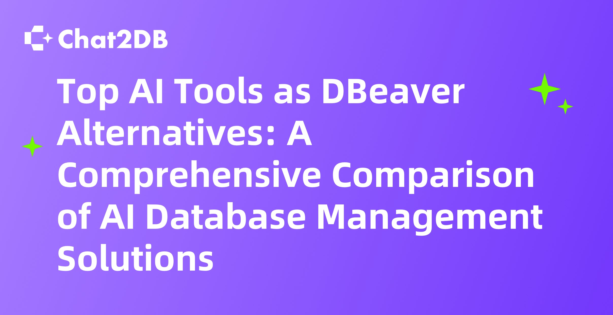 Top AI Tools as DBeaver Alternatives: Comparison of AI Database Management Solutions