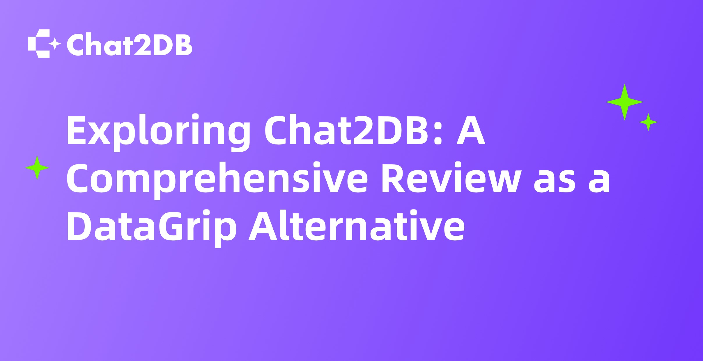 Exploring Chat2DB: A Comprehensive Review of Its Features as a DataGrip Alternative