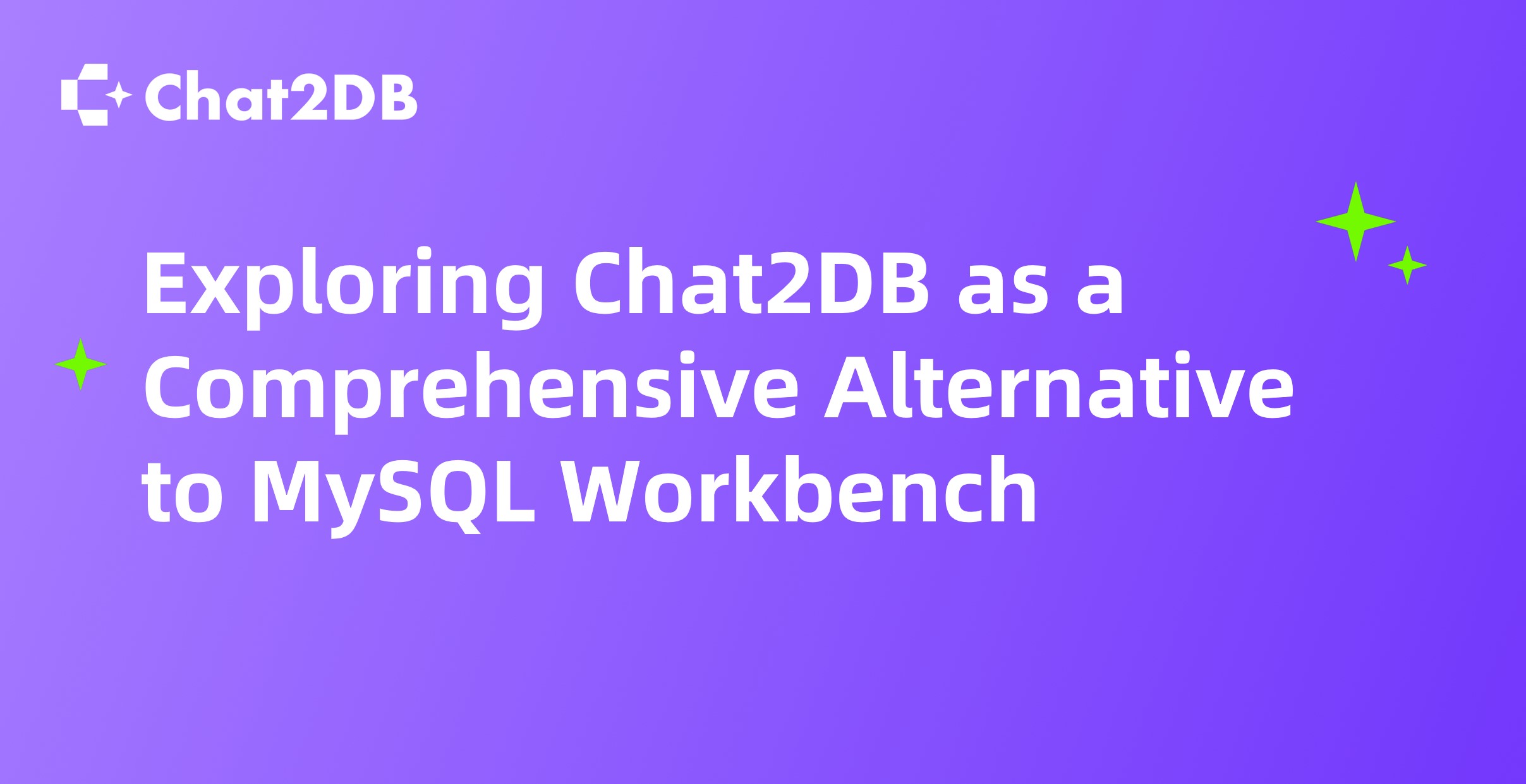 Exploring Chat2DB as a Comprehensive Alternative to MySQL Workbench