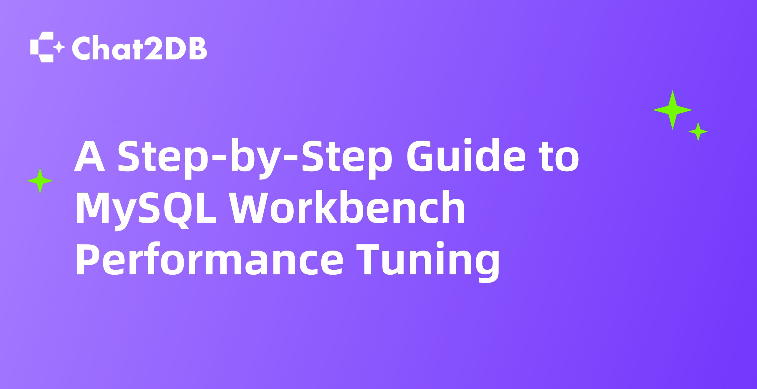 How to Optimize MySQL Workbench for Peak Performance: A Step-by-Step Guide to MySQL Workbench Performance Tuning