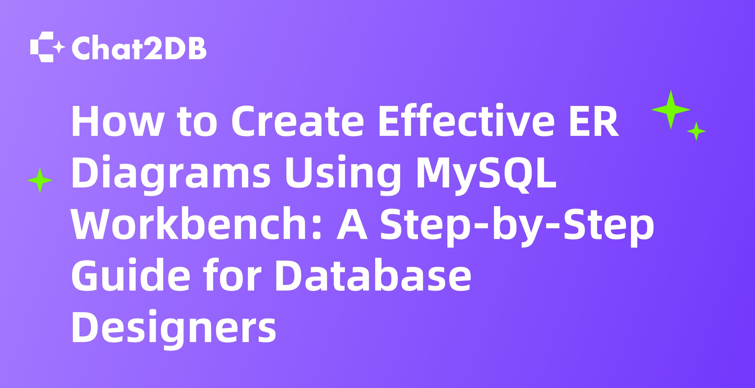 How to Create Effective ER Diagrams Using MySQL Workbench: A Step-by-Step Guide for Database Designers