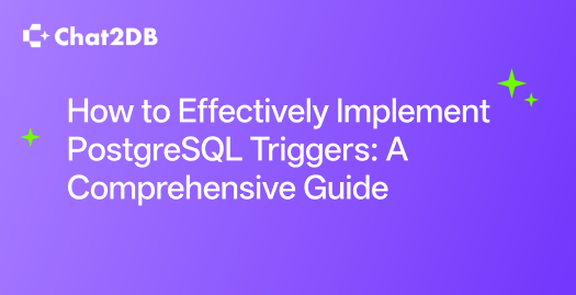 How to Effectively Implement PostgreSQL Triggers: A Comprehensive Guide