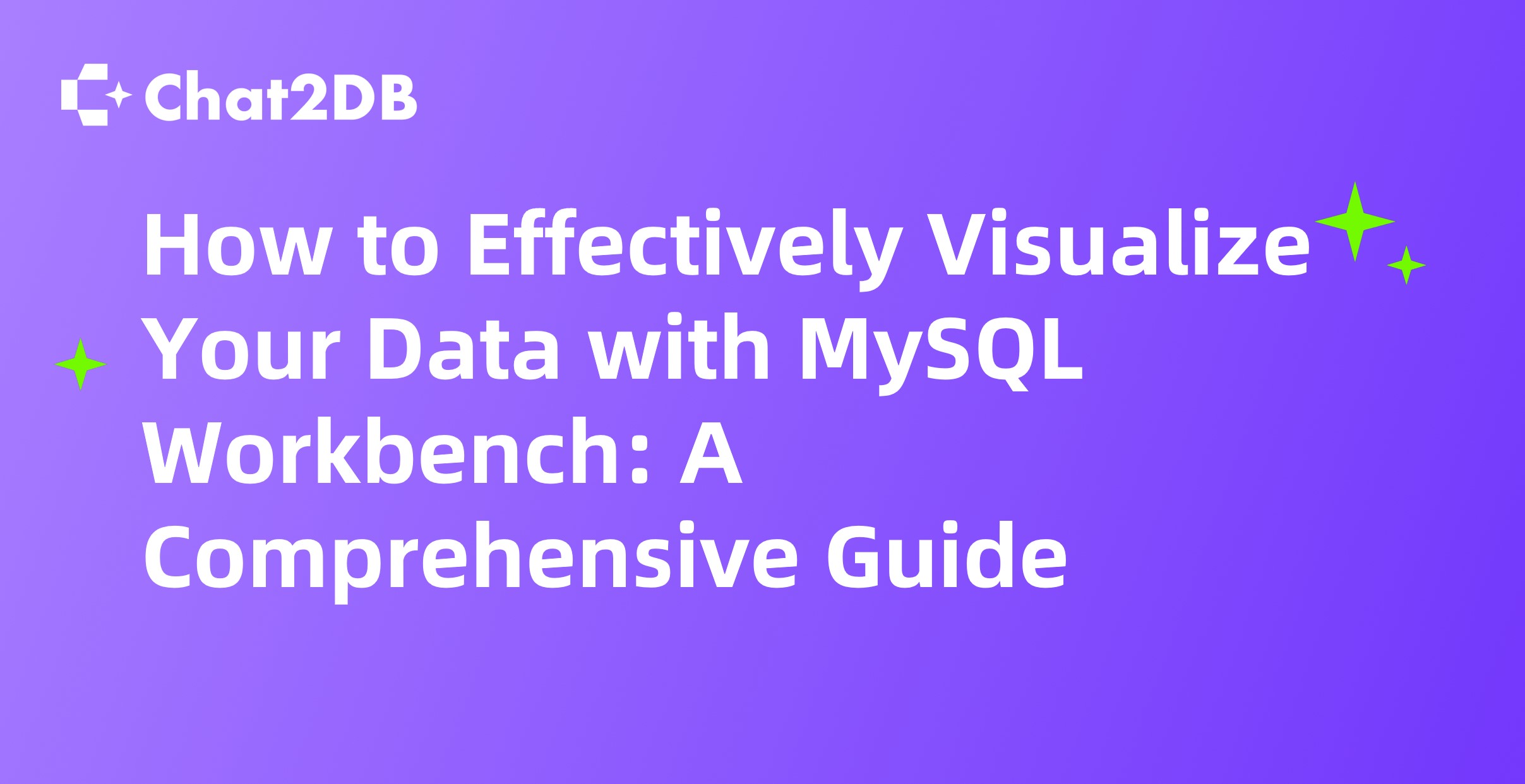 How to Effectively Visualize Your Data with MySQL Workbench: A Comprehensive Guide