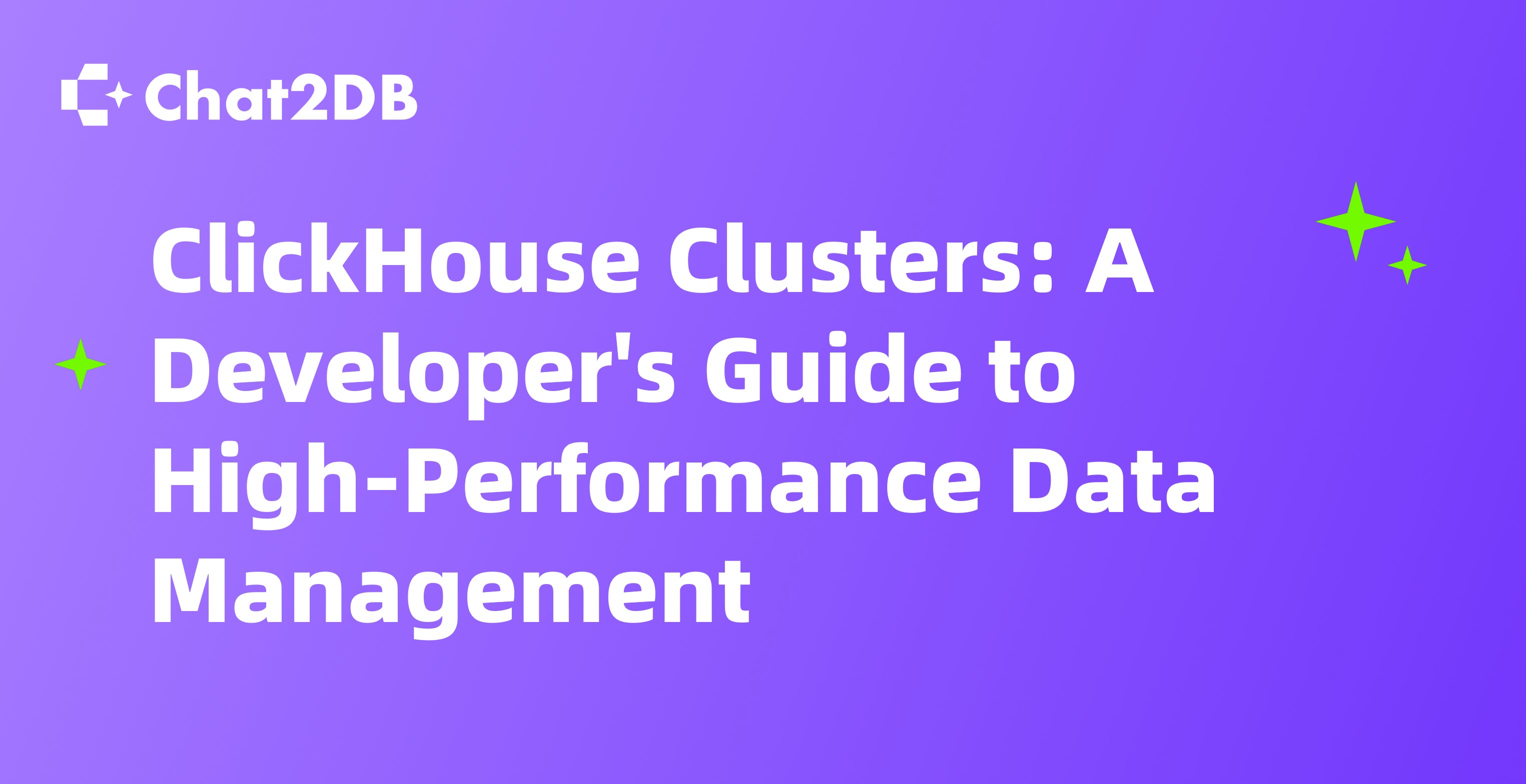 ClickHouse Clusters: A Developer's Guide to High-Performance Data Management