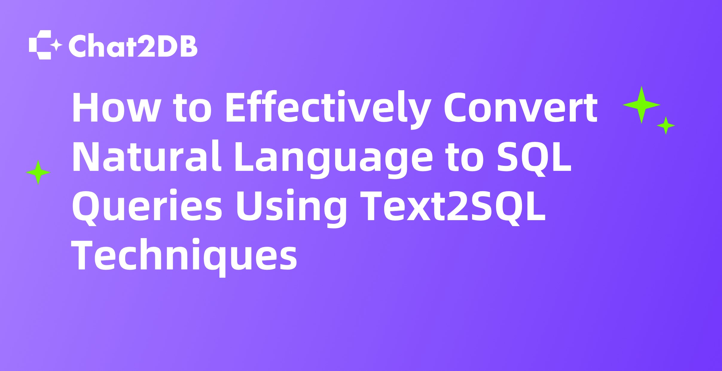 How to Effectively Convert Natural Language to SQL Queries Using Text2SQL Techniques