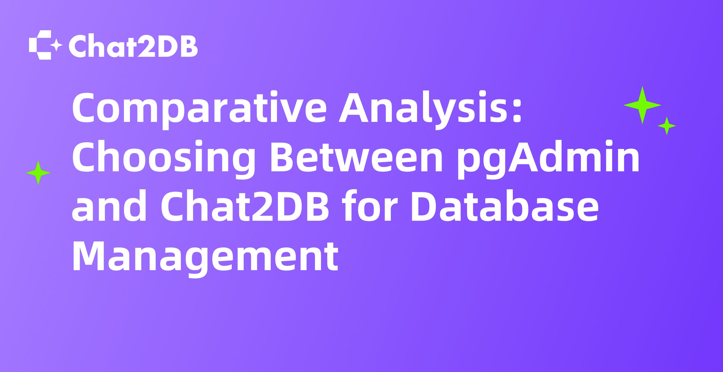 Comparative Analysis: Choosing Between pgAdmin and Chat2DB for Database Management