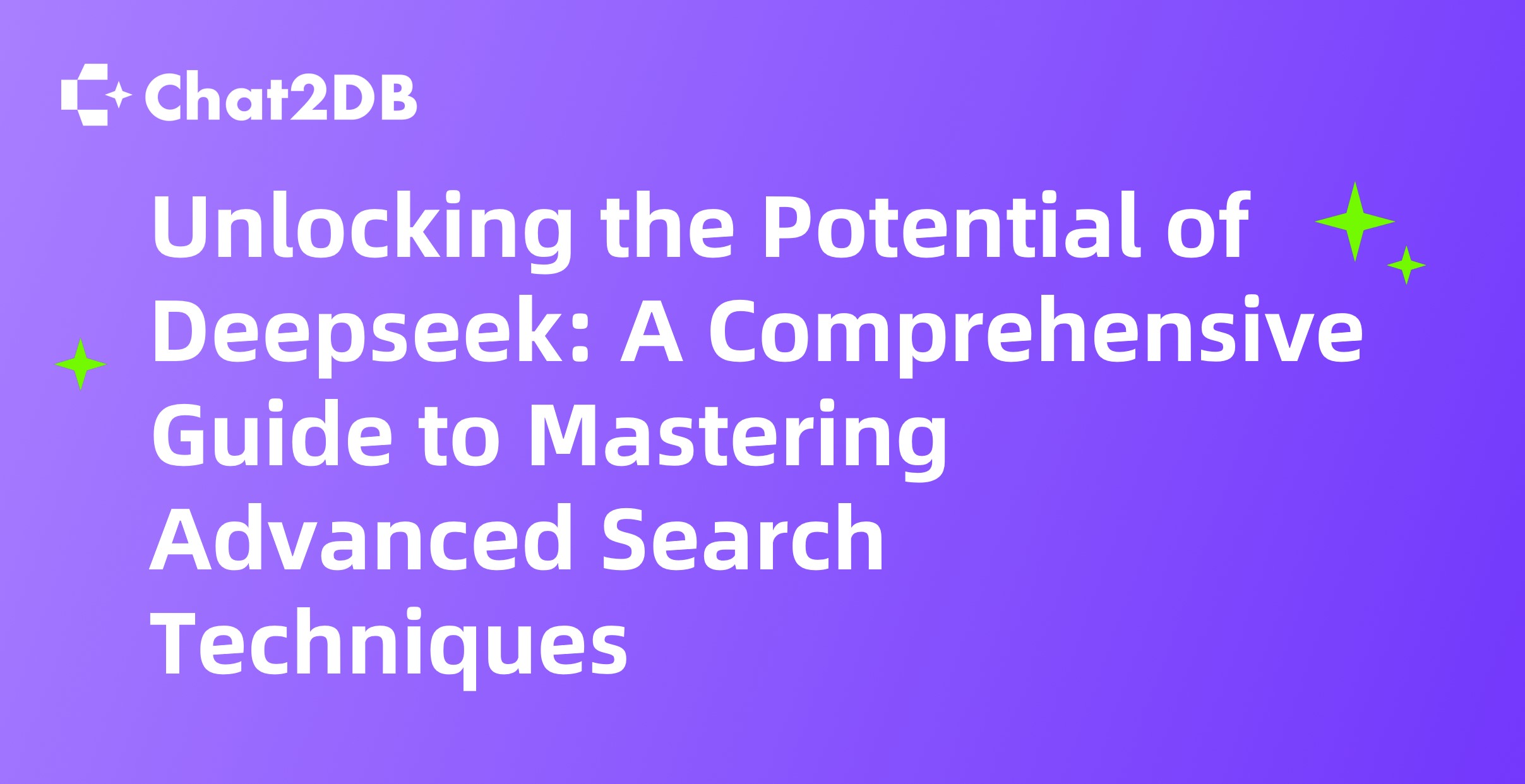 Unlocking the Potential of Deepseek: A Comprehensive Guide to Mastering Advanced Search Techniques