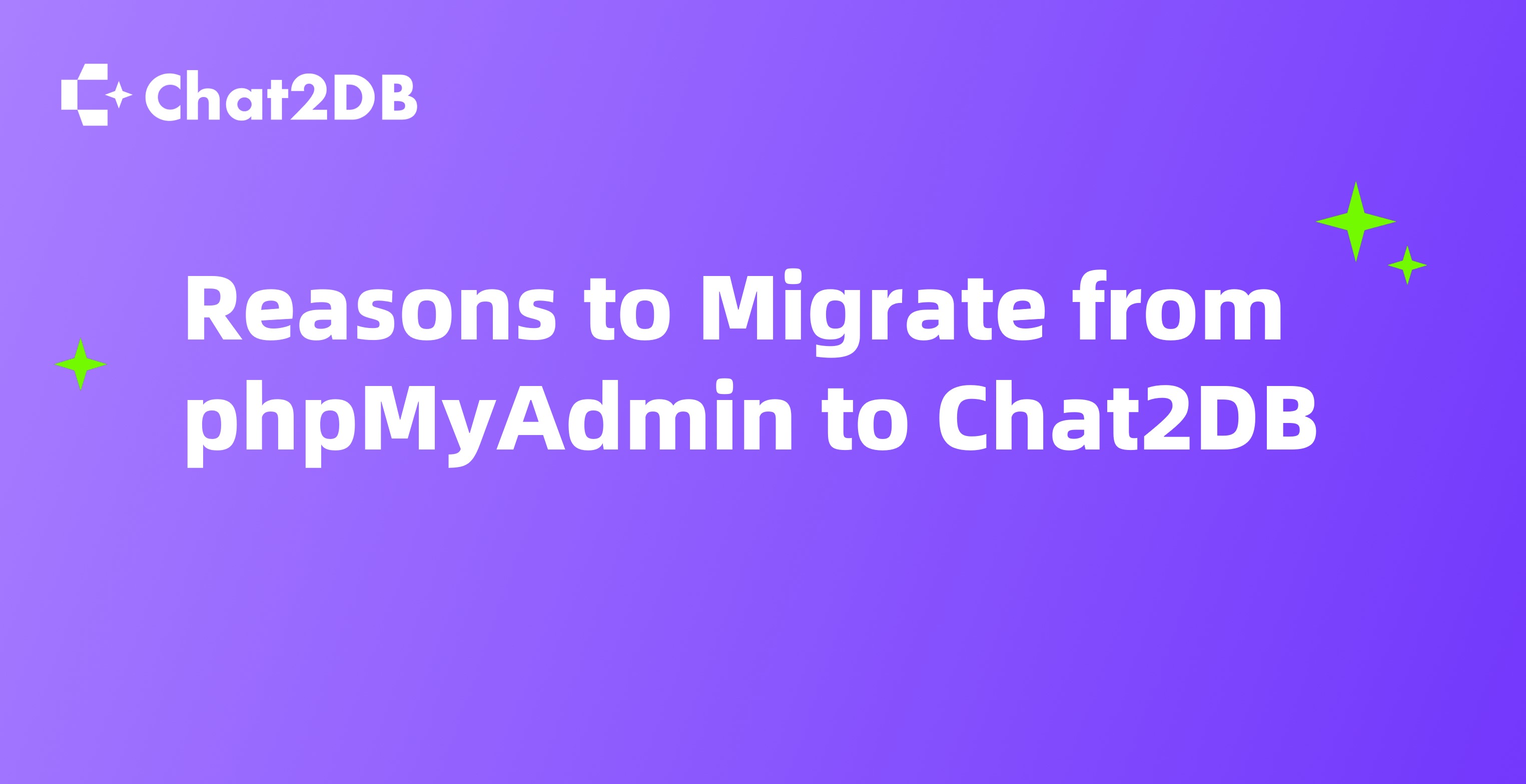 Reasons to Migrate from phpMyAdmin to Chat2DB