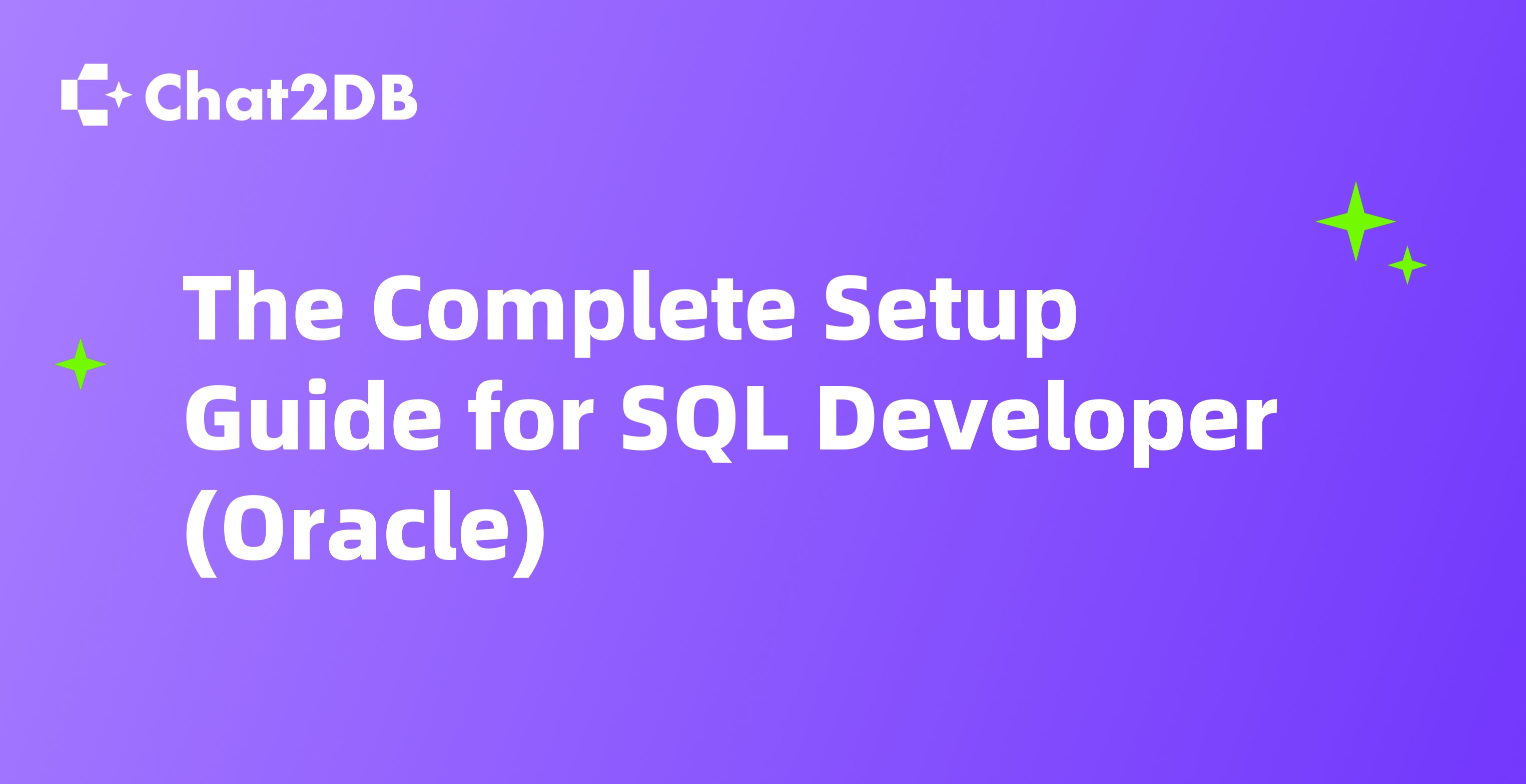 The Complete Setup Guide for SQL Developer (Oracle)