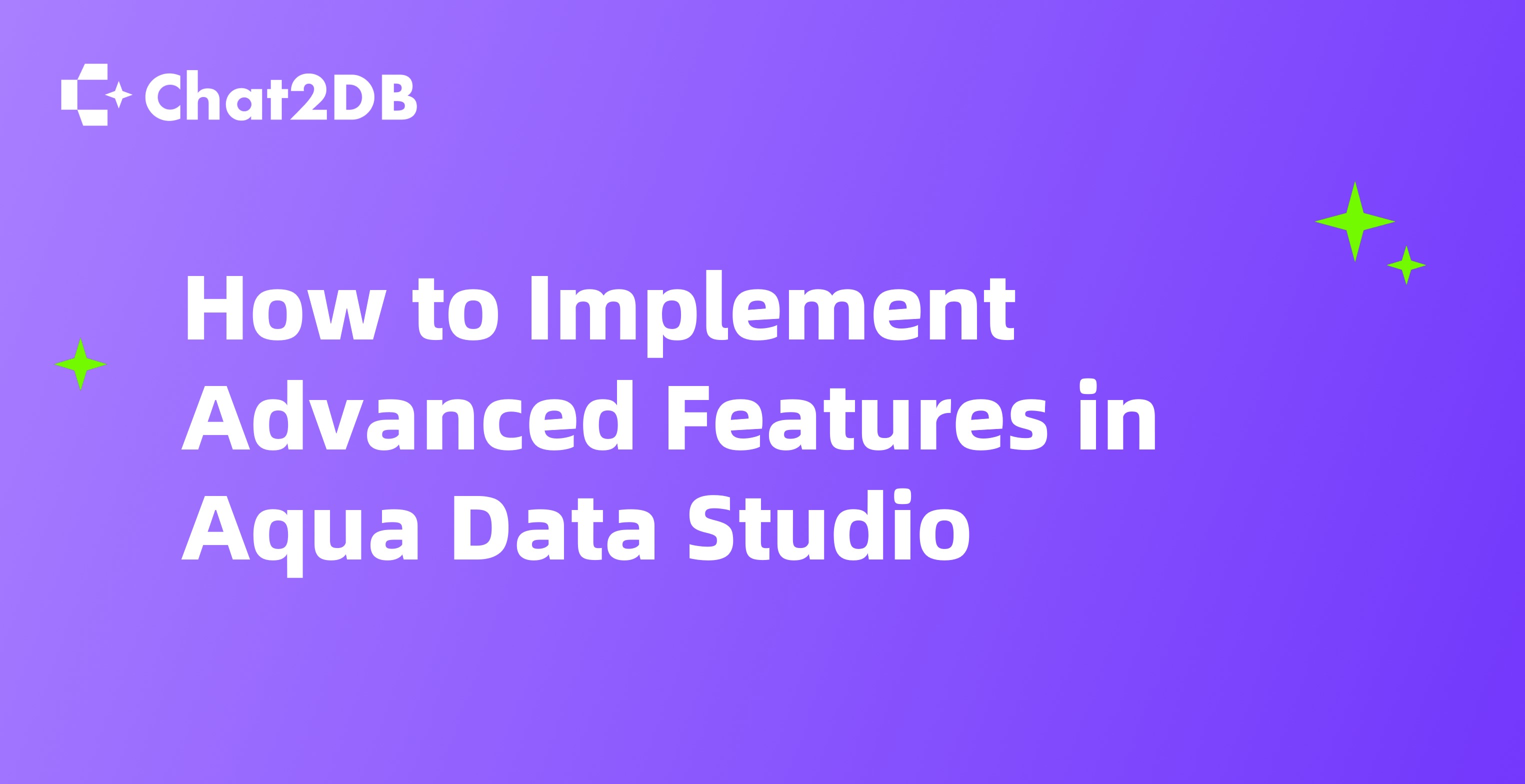 How to Implement Advanced Features in Aqua Data Studio