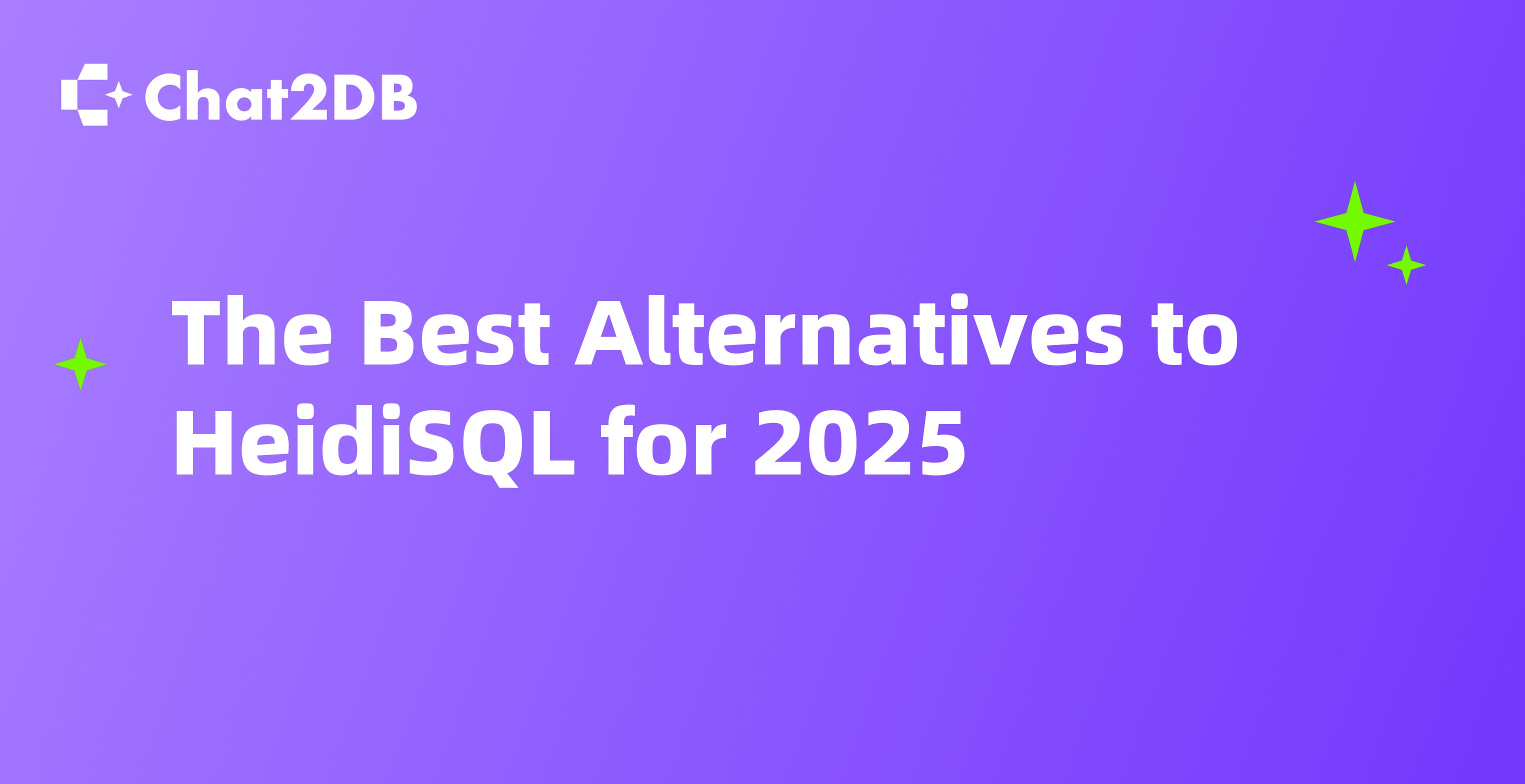 The Best Alternatives to HeidiSQL for 2025