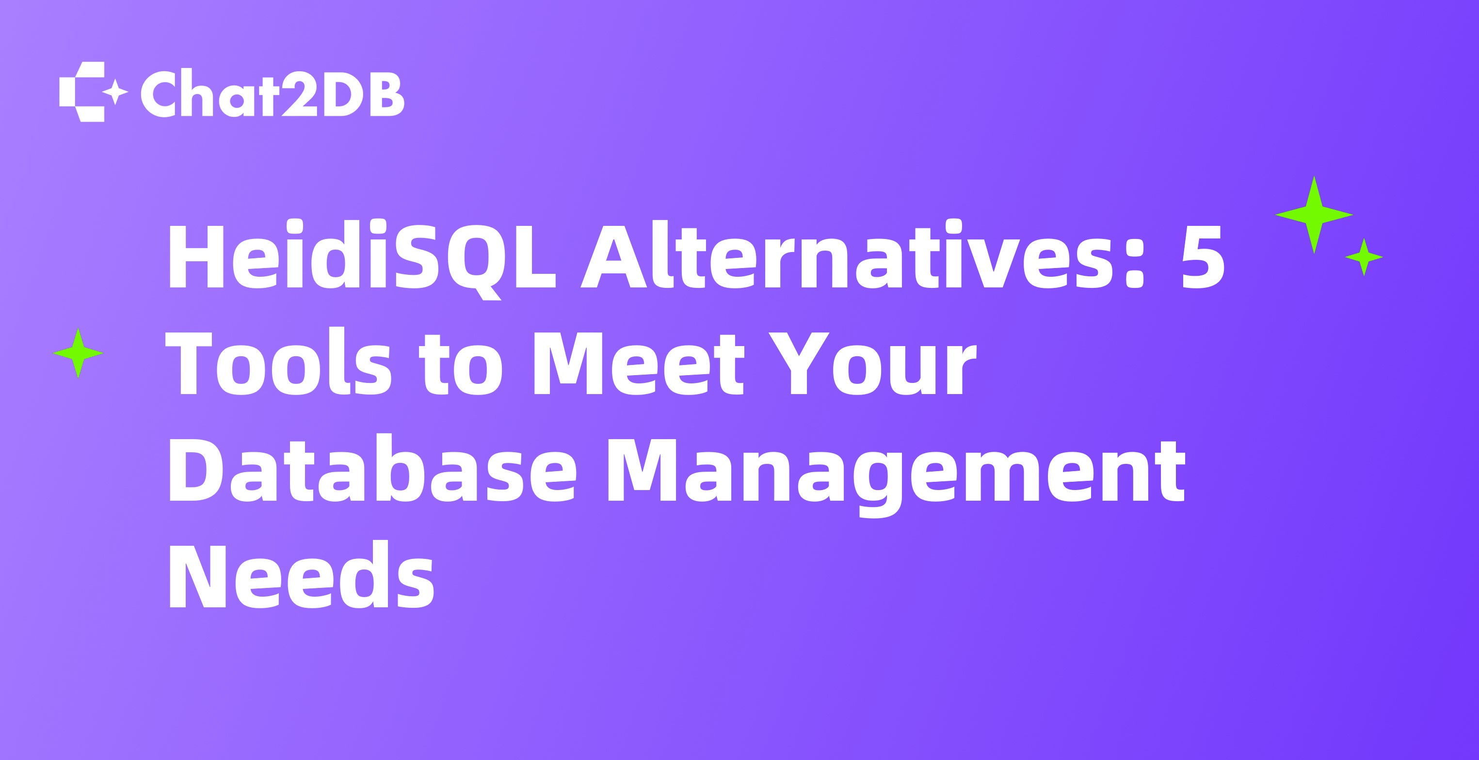 HeidiSQL Alternatives: 5 Tools to Meet Your Database Management Needs