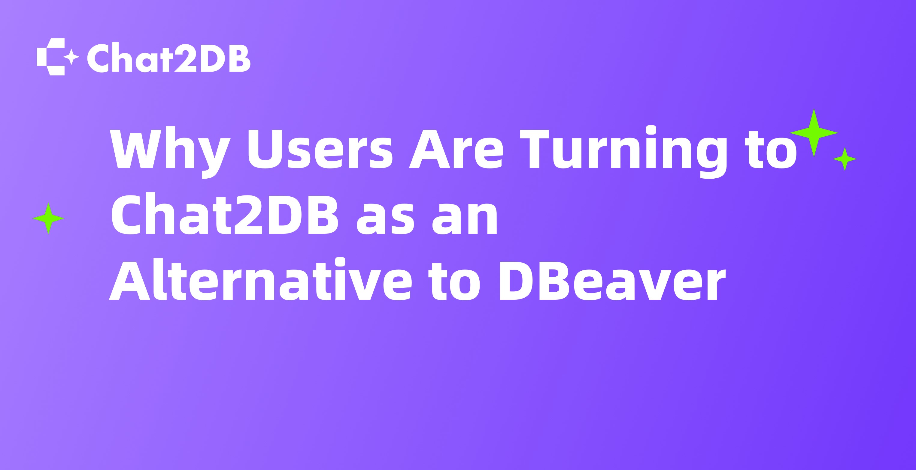 Why Users Are Turning to Chat2DB as an Alternative to DBeaver