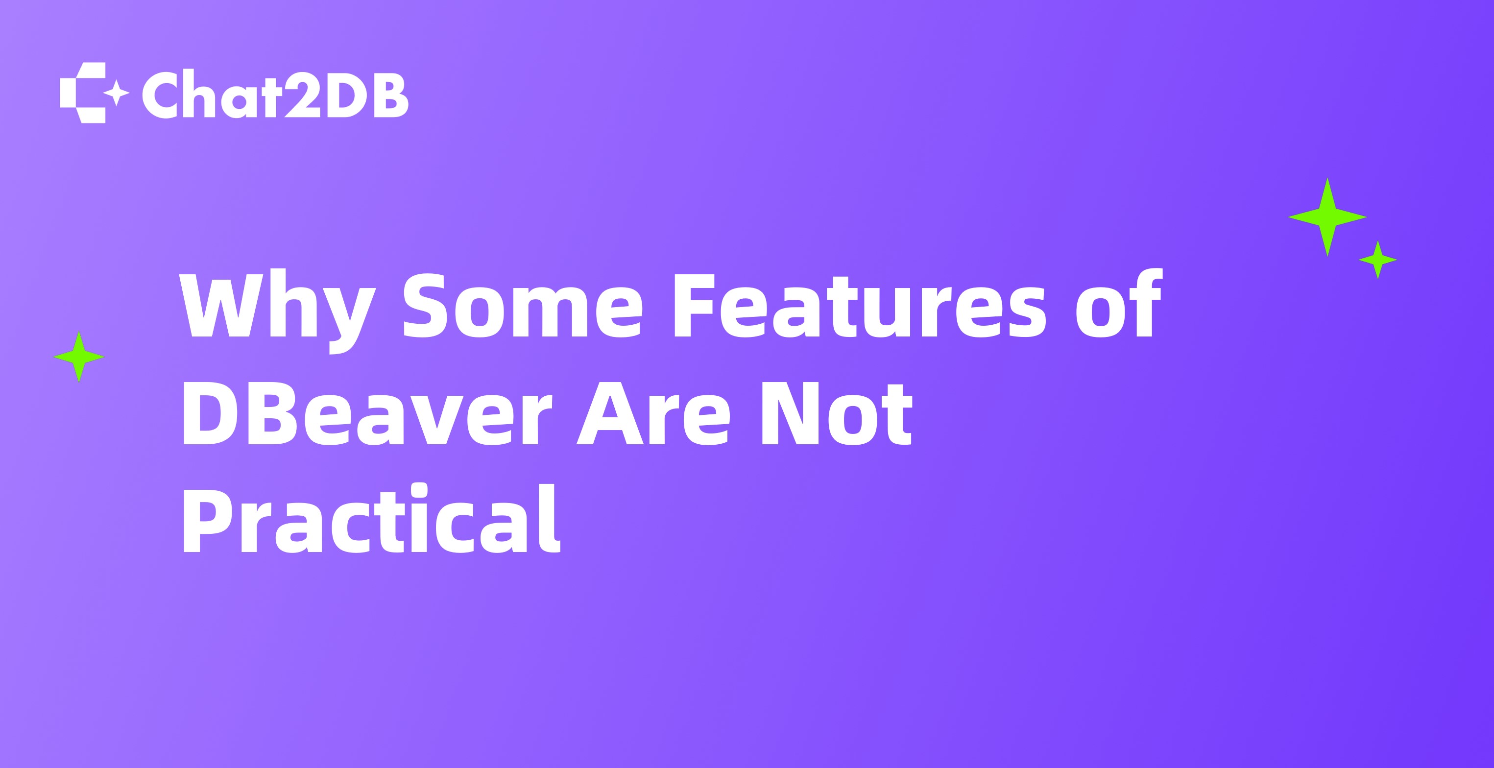 Why Some Features of DBeaver Are Not Practical