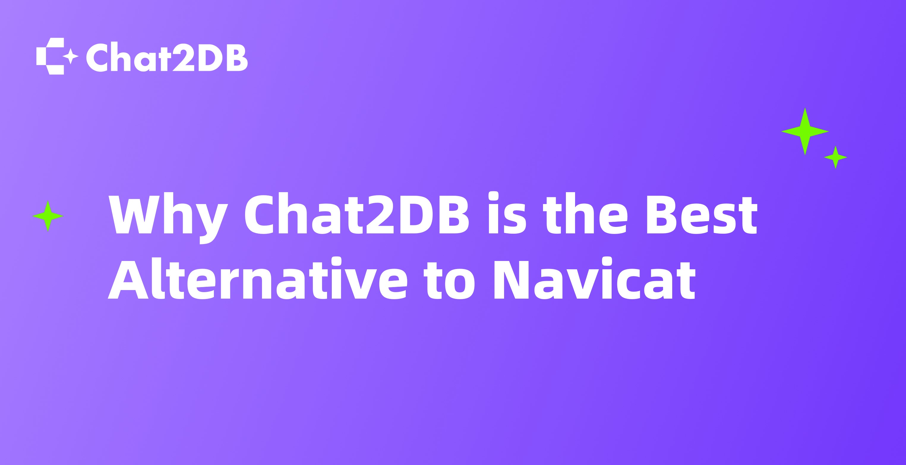 Why Chat2DB is the Best Alternative to Navicat