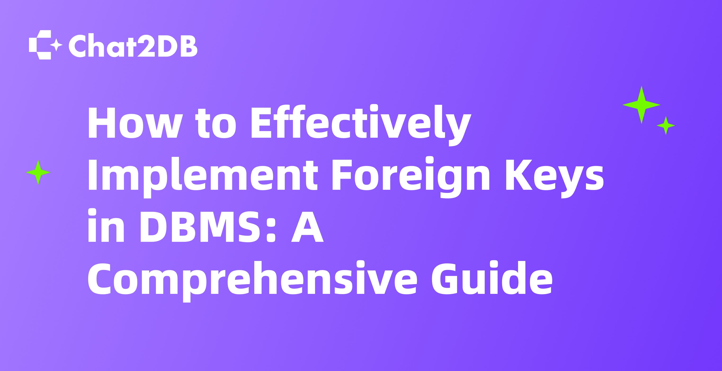 How to Effectively Implement Foreign Keys in DBMS: A Comprehensive Guide