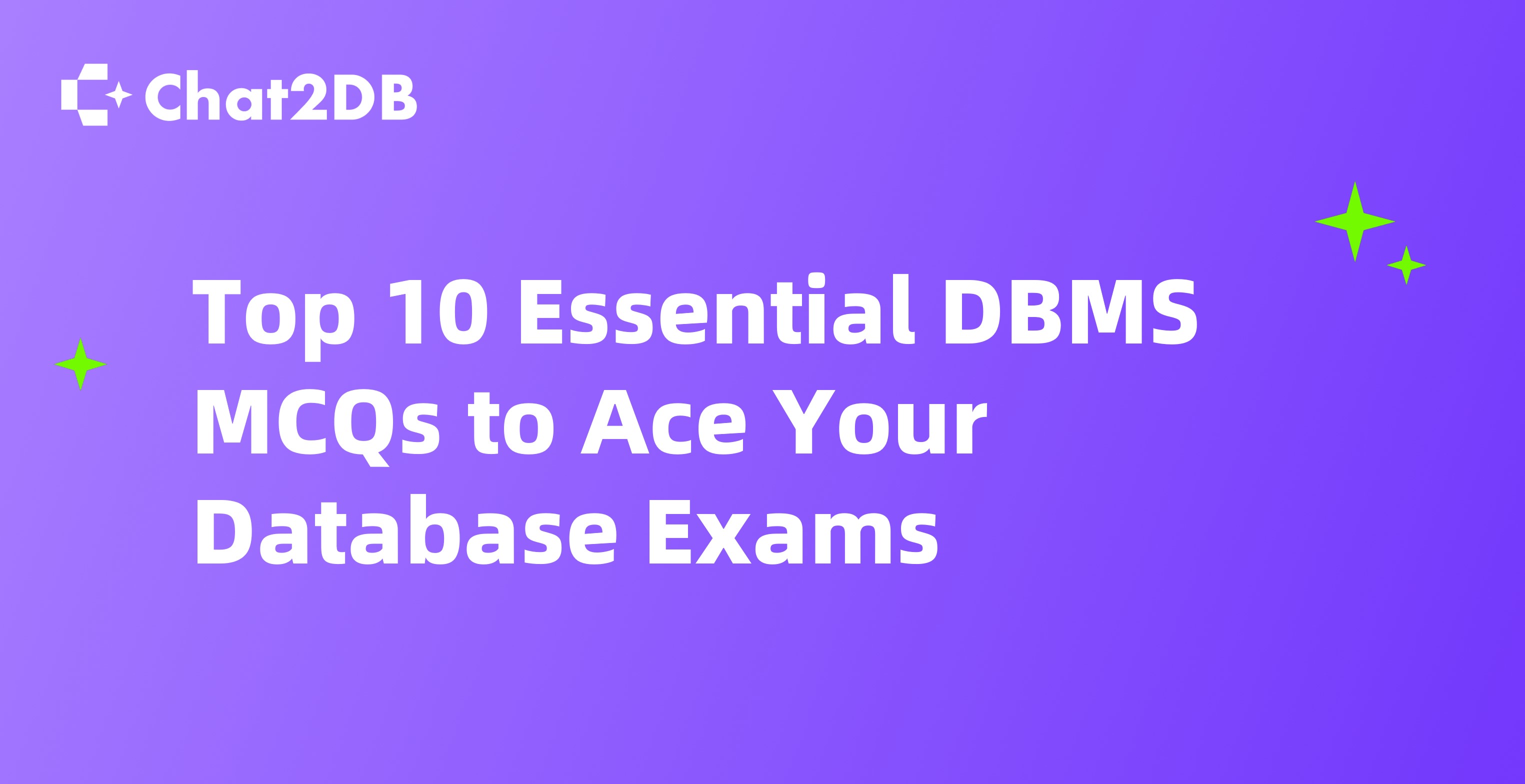 Top 10 Essential DBMS MCQs to Ace Your Database Exams