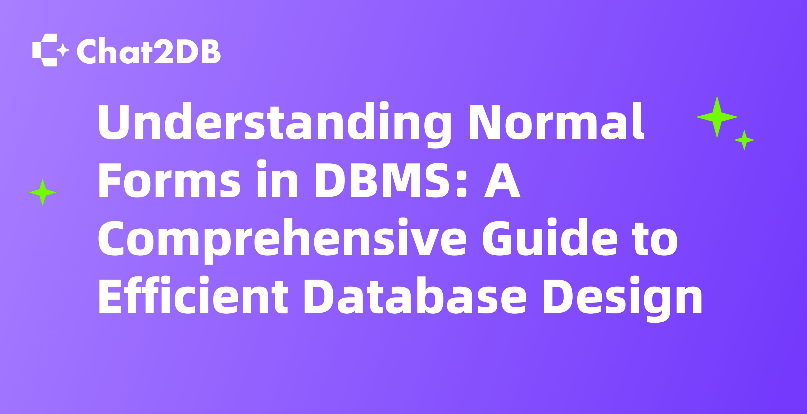 Understanding Normal Forms in DBMS: A Comprehensive Guide to Efficient Database Design