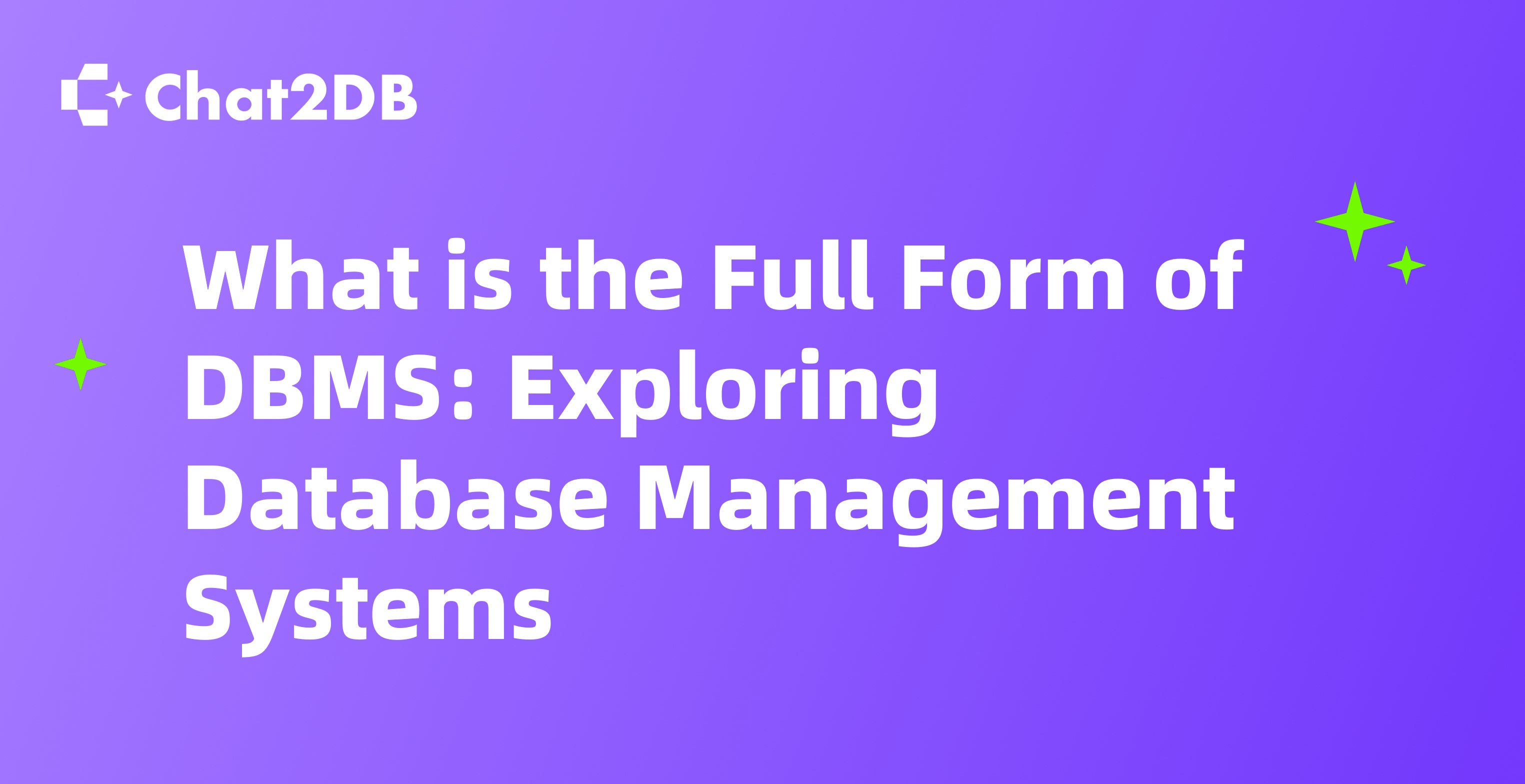 What is the Full Form of DBMS: Exploring Database Management Systems