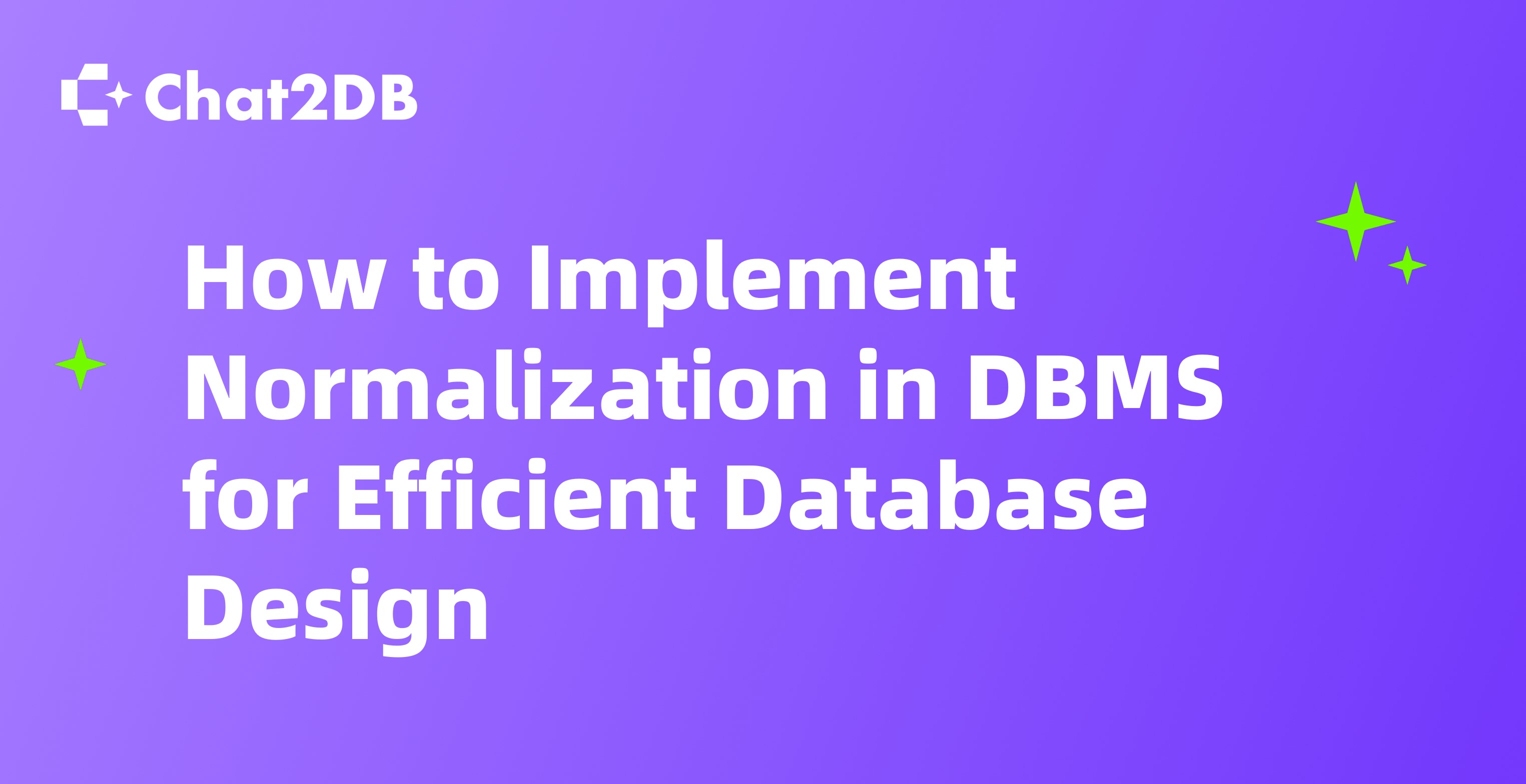 How to Implement Normalization in DBMS for Efficient Database Design