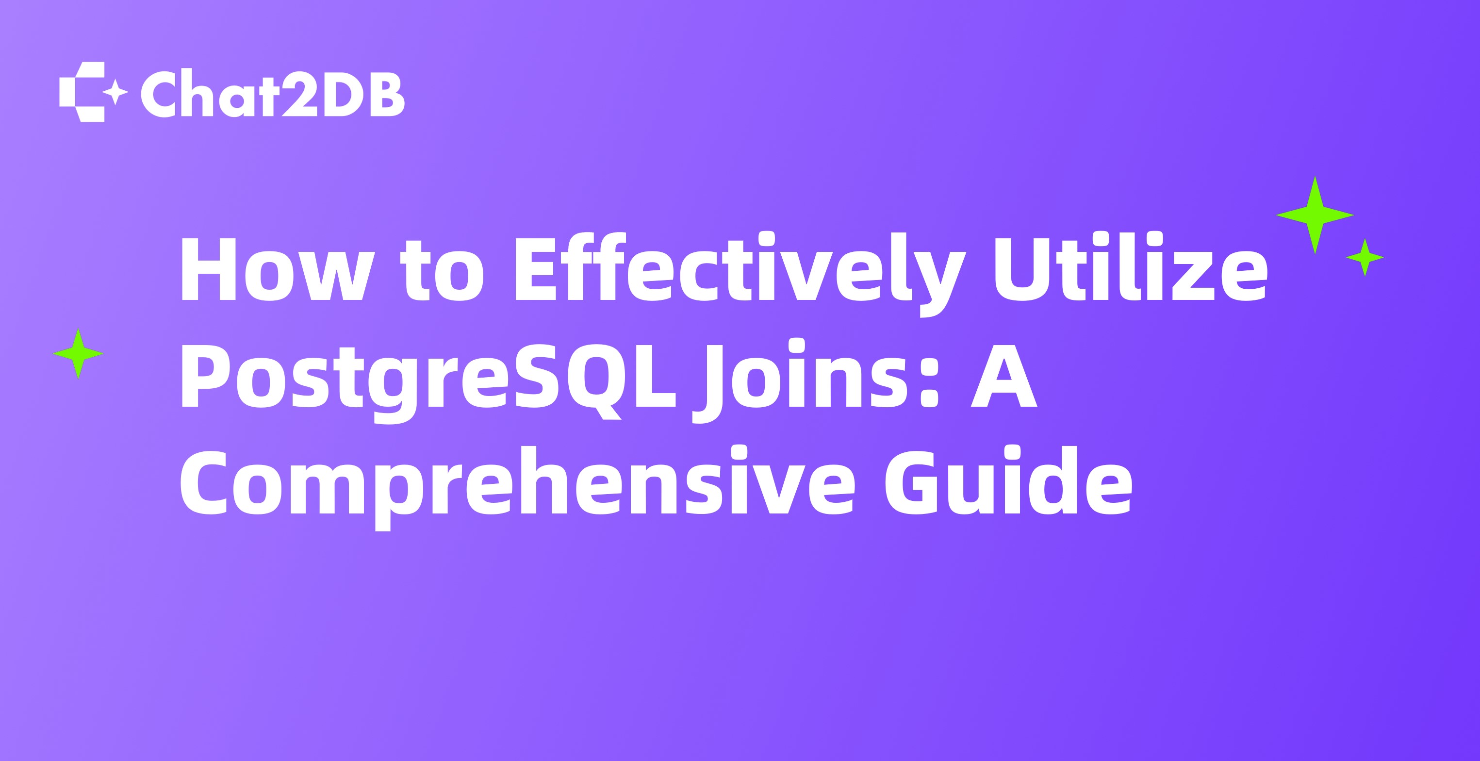 How to Effectively Utilize PostgreSQL Joins: A Comprehensive Guide