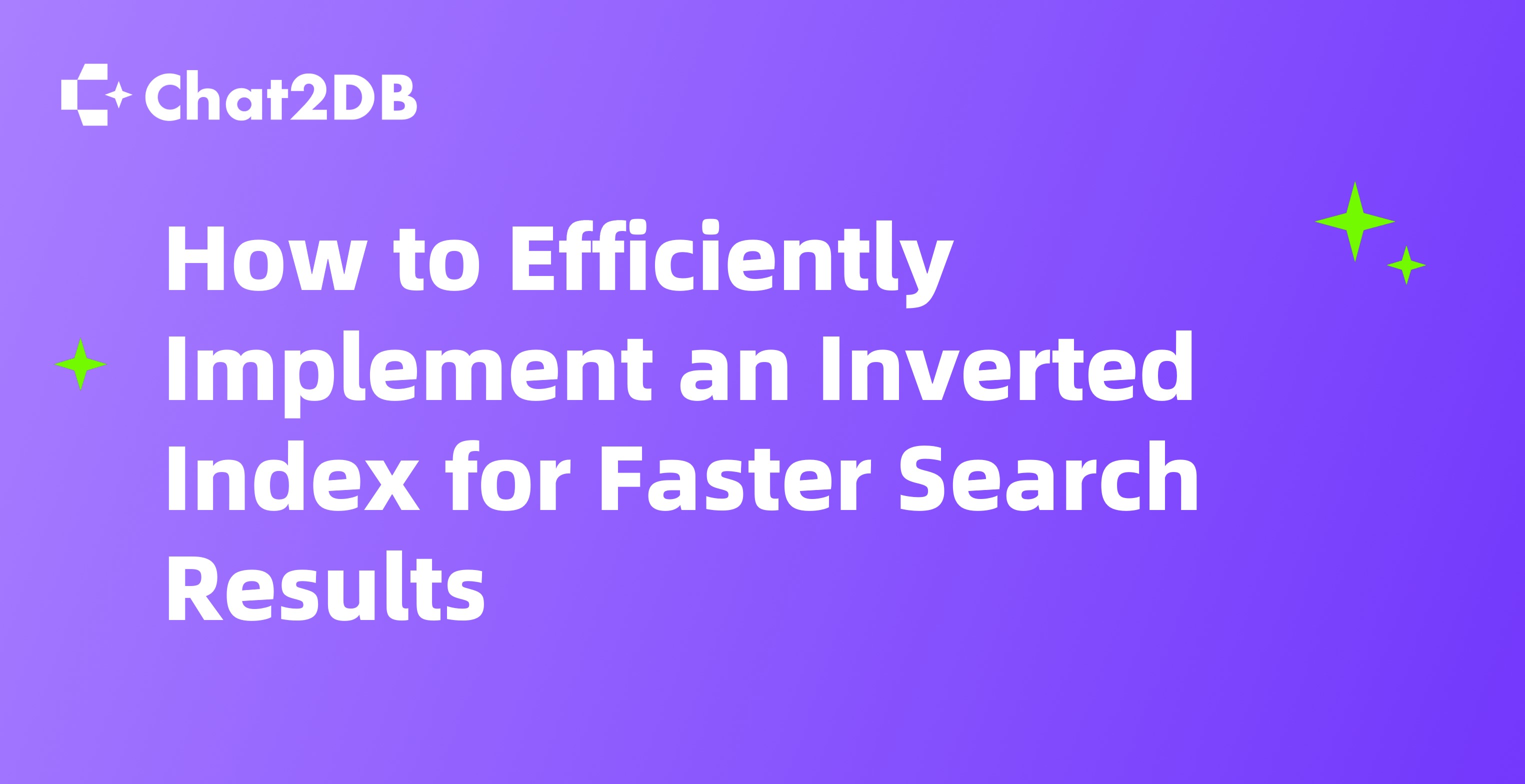 How to Efficiently Implement an Inverted Index for Faster Search Results