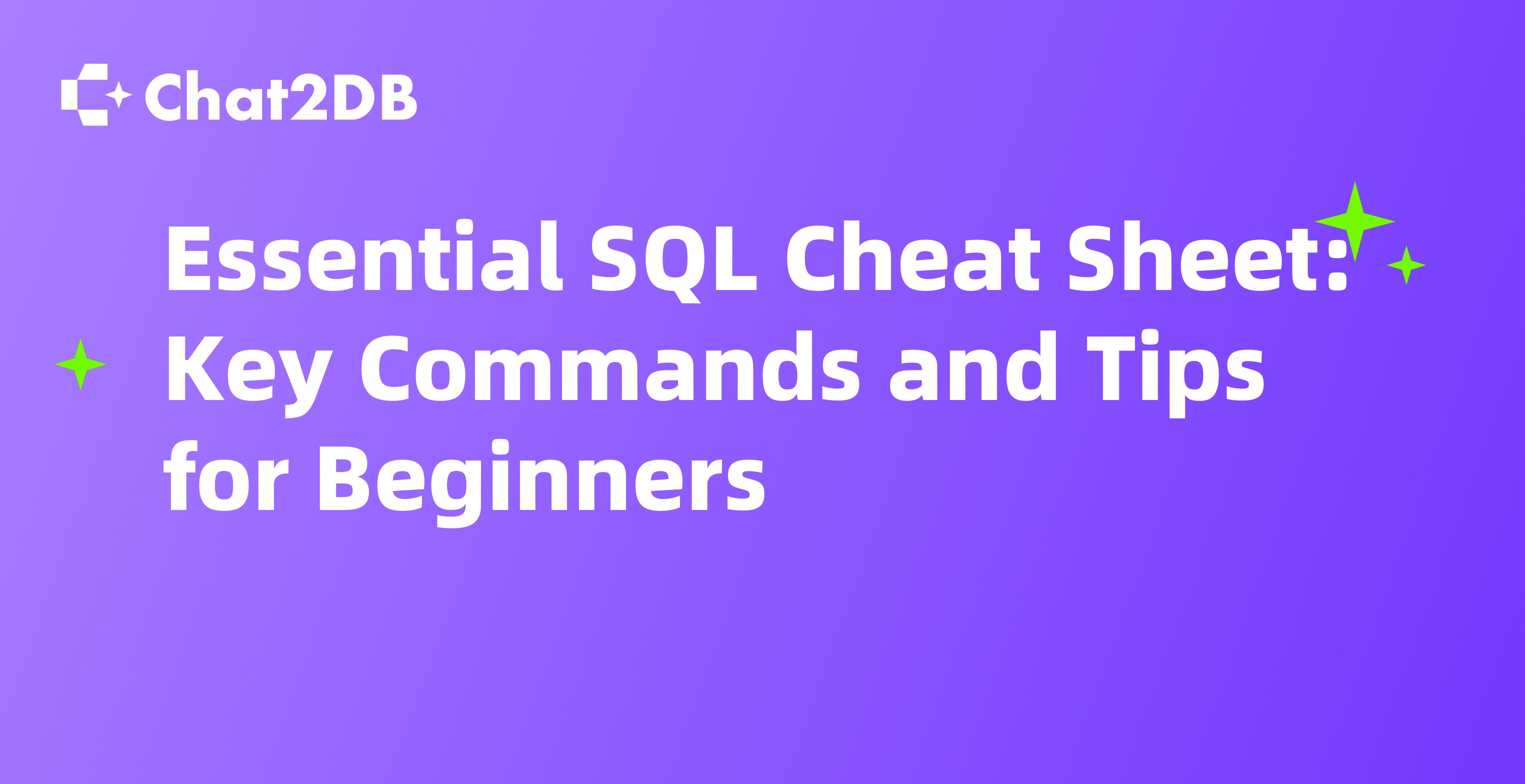 Essential SQL Cheat Sheet: Key Commands and Tips for Beginners