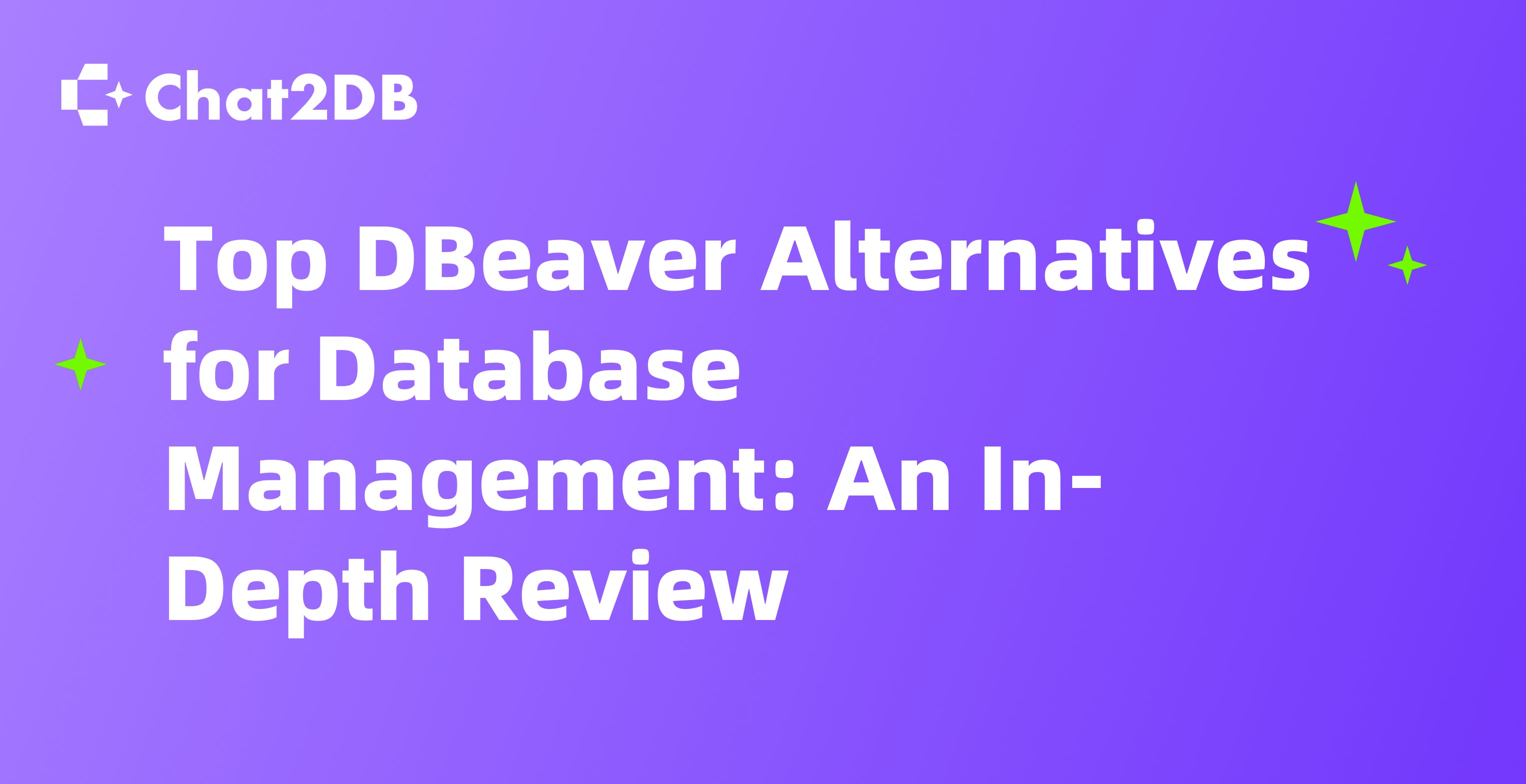 Top DBeaver Alternatives for Database Management: An In-Depth Review