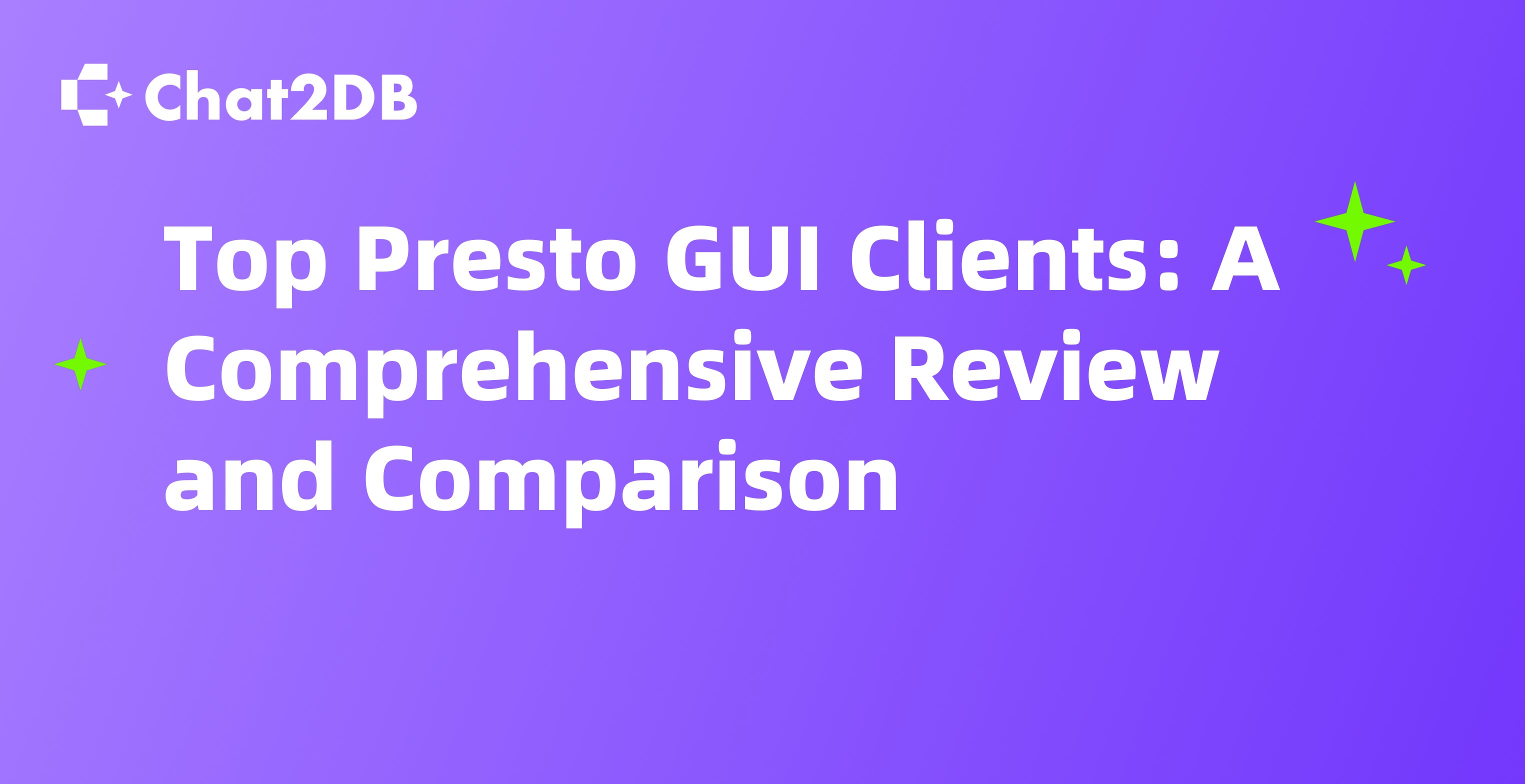 Top Presto GUI Clients: A Comprehensive Review and Comparison