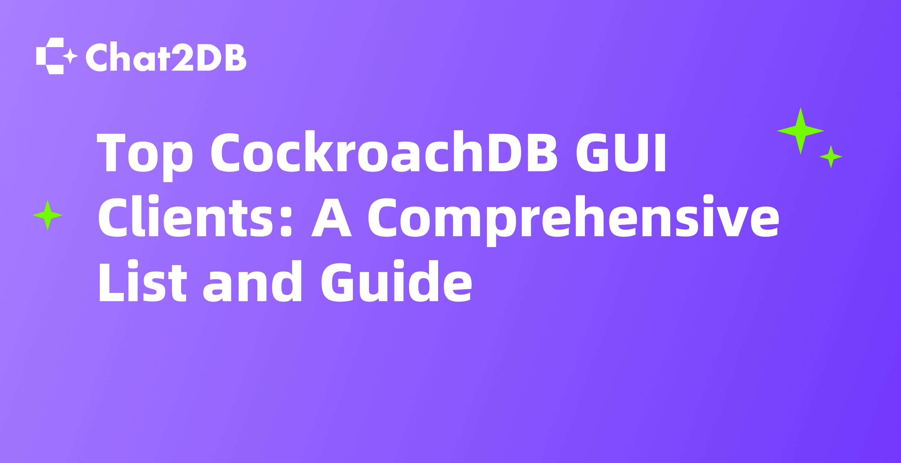 Top CockroachDB GUI Clients: A Comprehensive List and Guide