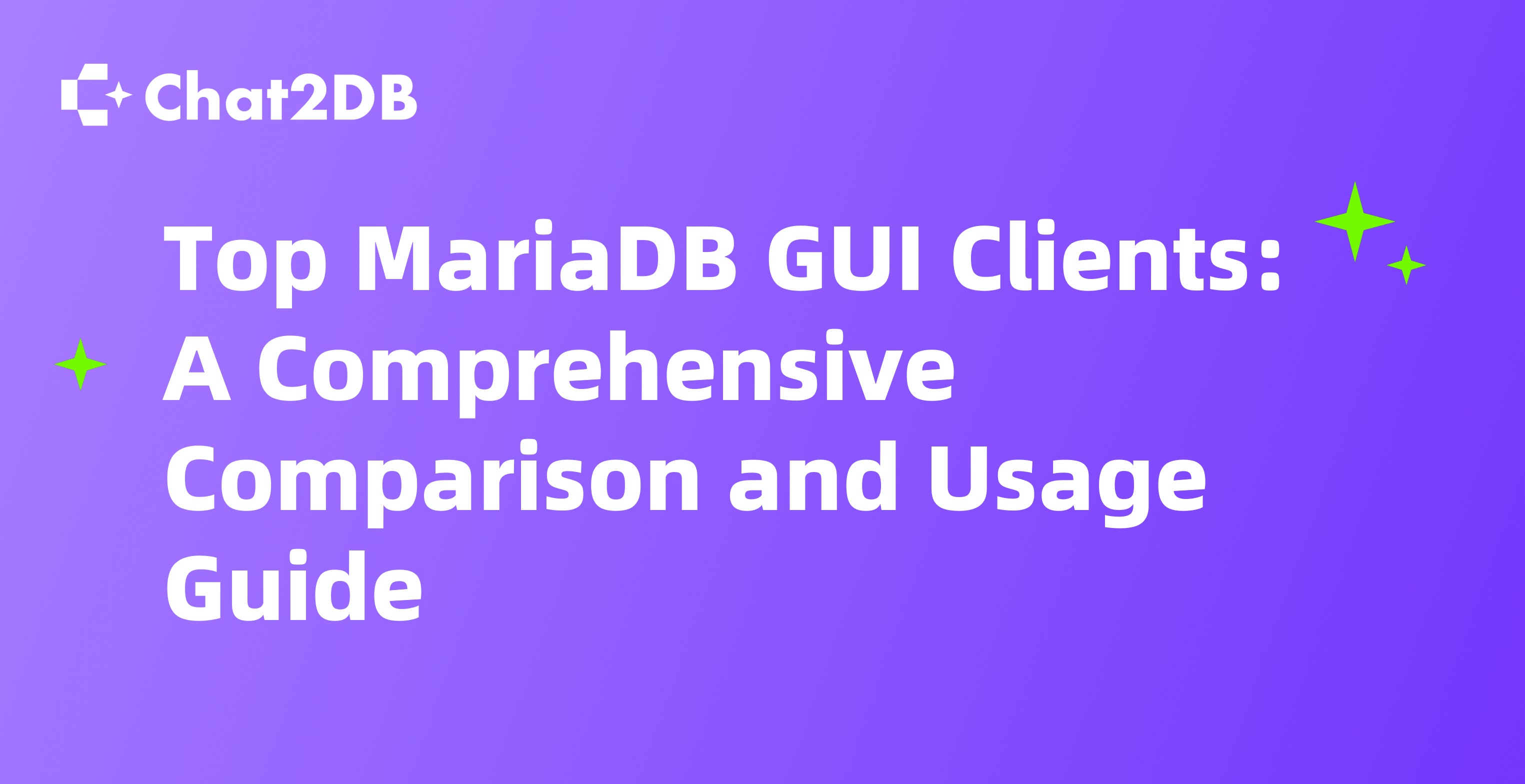 Top MariaDB GUI Clients: A Comprehensive Comparison and Usage Guide