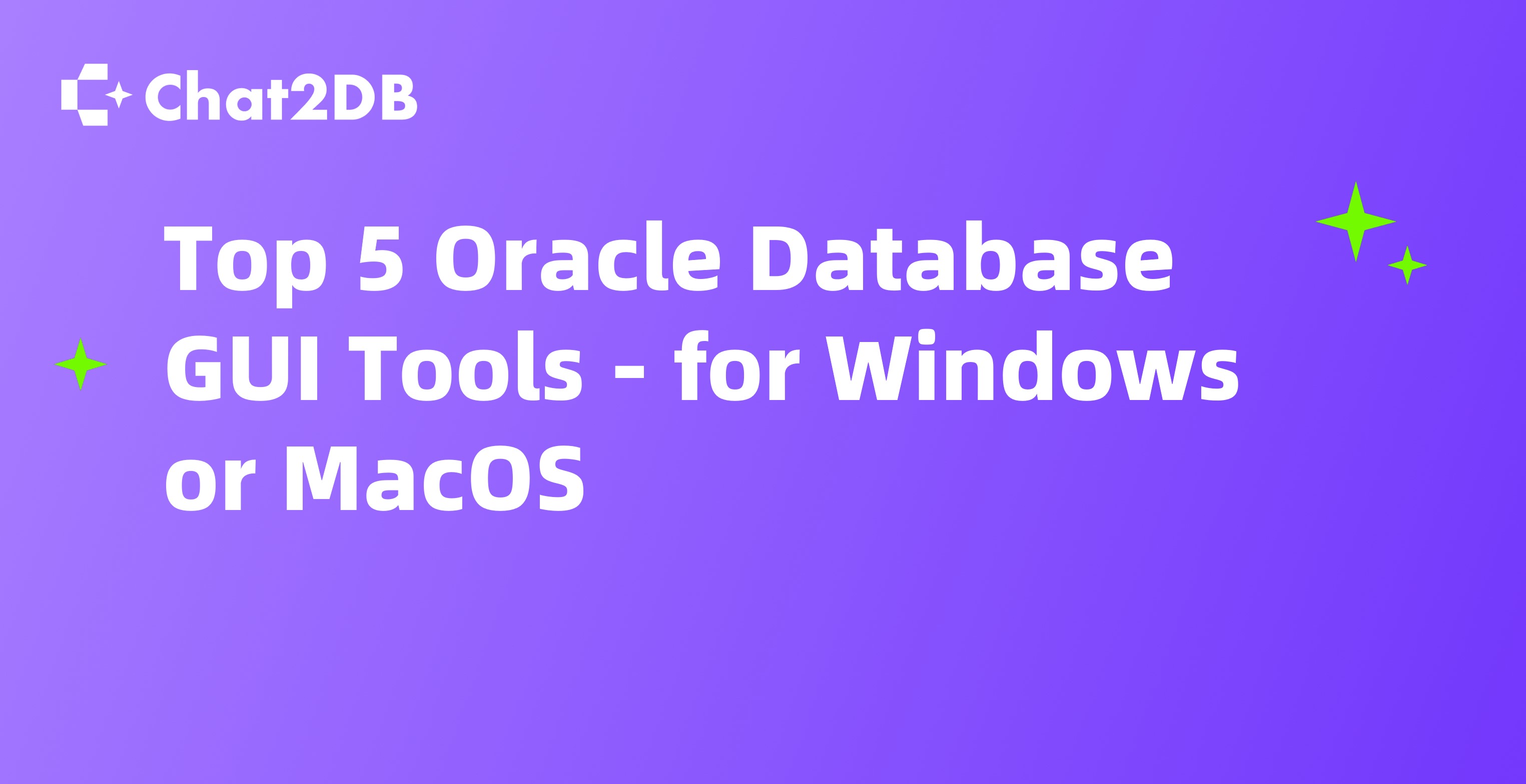 Top 5 Oracle Database GUI Tools - for Windows or MacOS