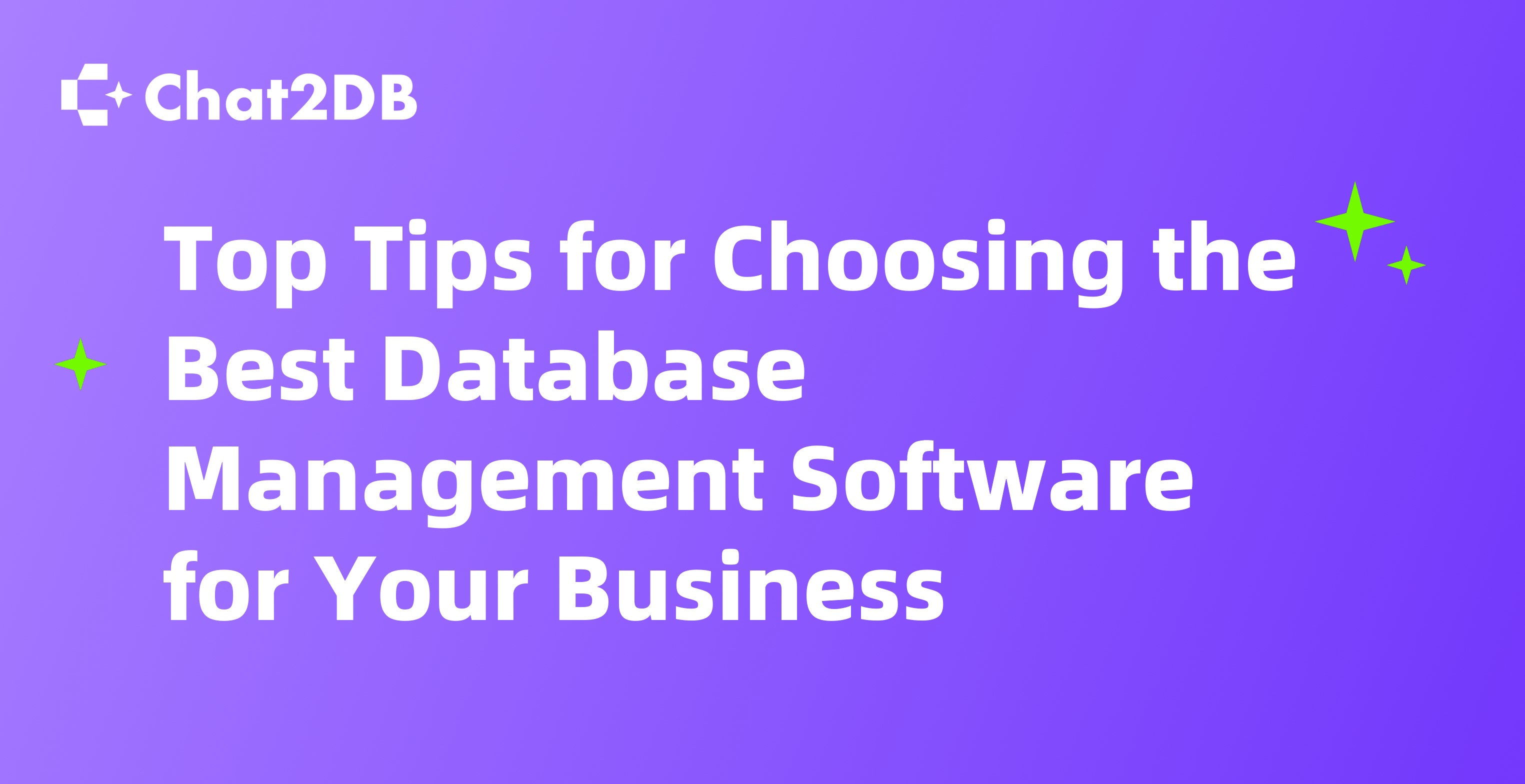 Top Tips for Choosing the Best Database Management Software for Your Business