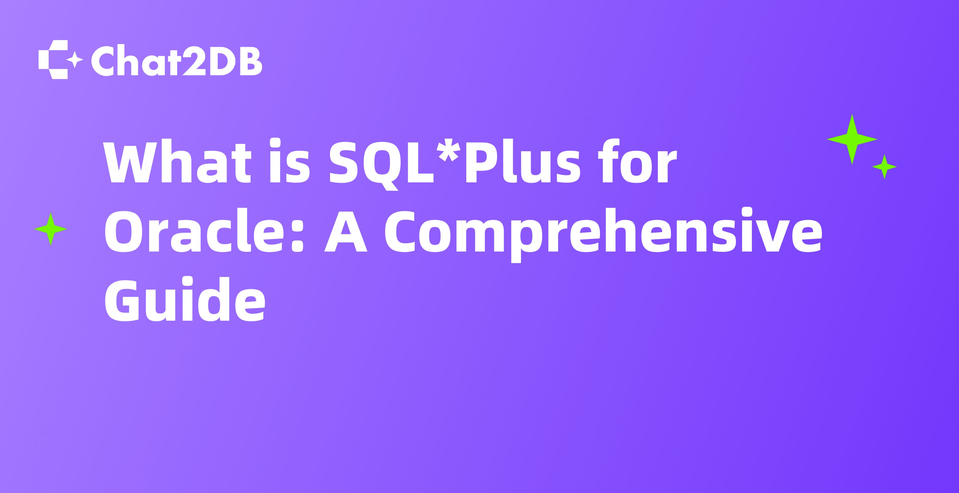 What is SQL *Plus for Oracle: A Comprehensive Guide